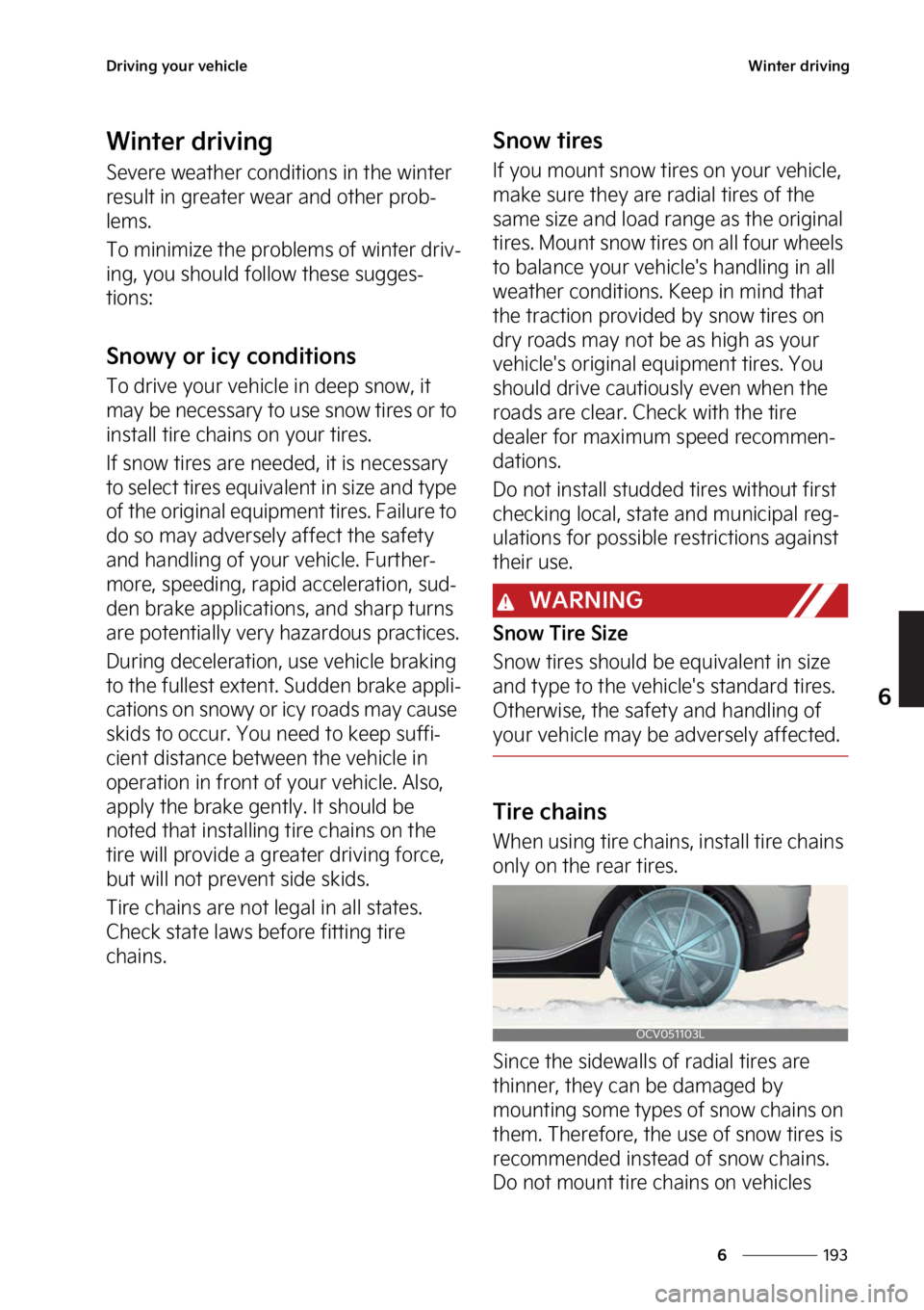 KIA EV6 2023  Owners Manual ���
�
�
�%�S�J�W�J�O�H��Z�P�V�S��W�F�I�J�D�M�F�8�J�O�U�F�S��E�S�J�W�J�O�H
�8�J�O�U�F�S��E�S�J�W�J�O�H
�4�F�W�F�S�F��X�F�B�U�I�F�S��D�P�O�E�J�U�J�P�O�T��J�O��U�I�F��X�J�O�U�F�S�
�S�F�T�V