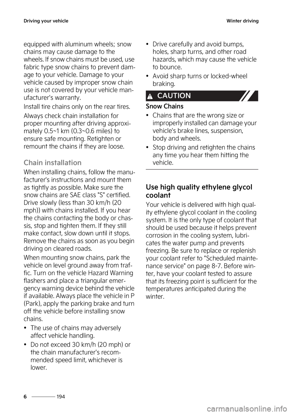 KIA EV6 2023  Owners Manual �%�S�J�W�J�O�H��Z�P�V�S��W�F�I�J�D�M�F
���
�
�8�J�O�U�F�S��E�S�J�W�J�O�H
�F�R�V�J�Q�Q�F�E��X�J�U�I��B�M�V�N�J�O�V�N��X�I�F�F�M�T���T�O�P�X�
�D�I�B�J�O�T��N�B�Z��D�B�V�T�F��E�B�N�B�H�F�