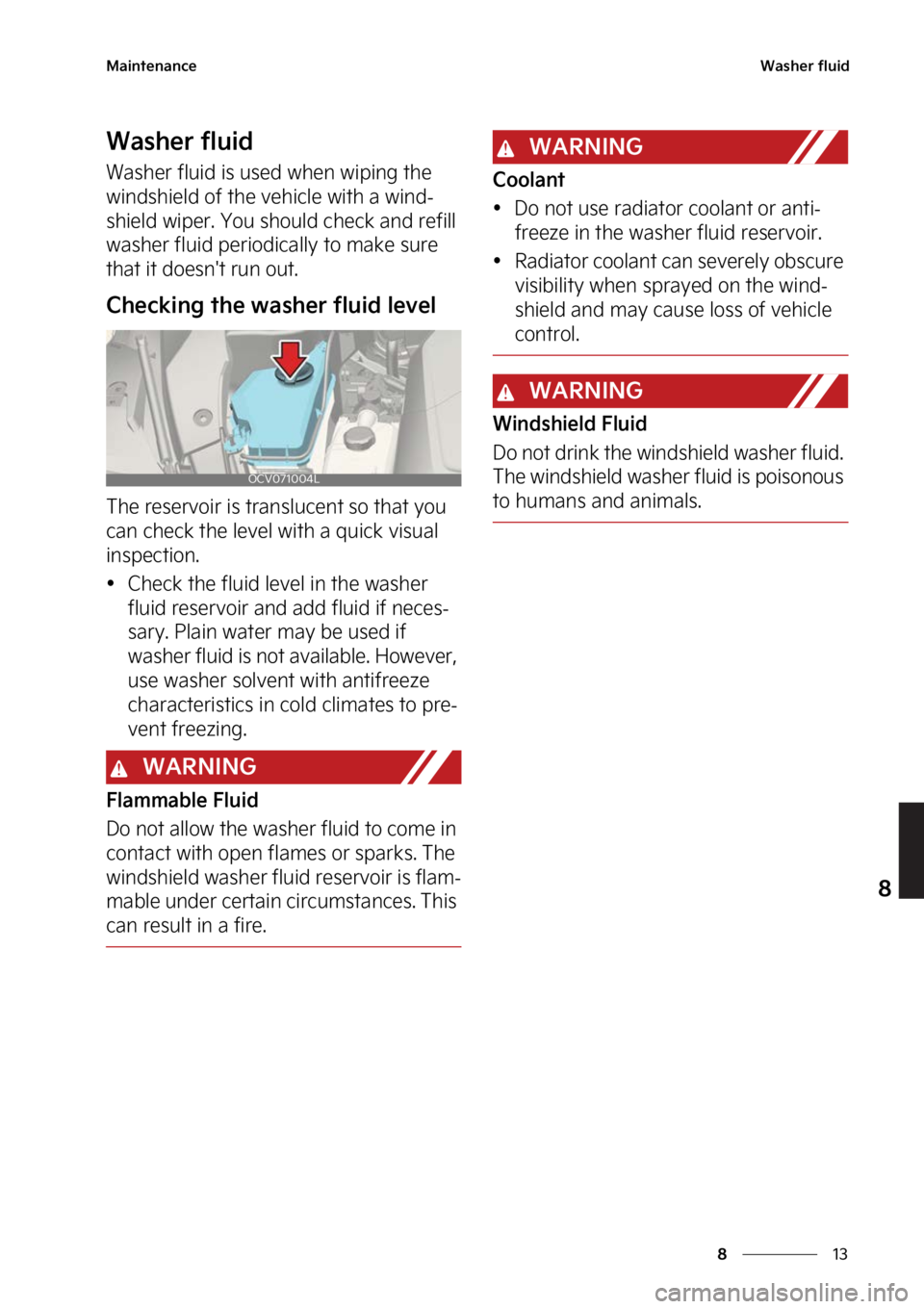 KIA EV6 2023  Owners Manual ��
�
�
�.�B�J�O�U�F�O�B�O�D�F�8�B�T�I�F�S��G�M�V�J�E
�8�B�T�I�F�S��G�M�V�J�E
�8�B�T�I�F�S��G�M�V�J�E��J�T��V�T�F�E��X�I�F�O��X�J�Q�J�O�H��U�I�F�
�X�J�O�E�T�I�J�F�M�E��P�G��U�I�F��W�F�I