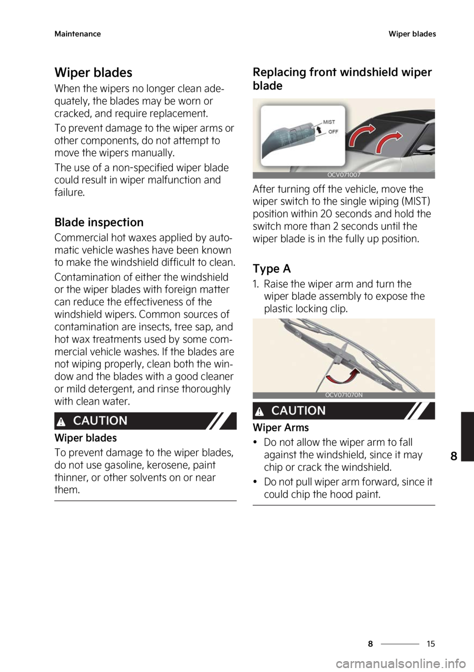 KIA EV6 2023  Owners Manual ��
�
�
�.�B�J�O�U�F�O�B�O�D�F�8�J�Q�F�S��C�M�B�E�F�T
�8�J�Q�F�S��C�M�B�E�F�T
�8�I�F�O��U�I�F��X�J�Q�F�S�T��O�P��M�P�O�H�F�S��D�M�F�B�O��B�E�F-
�R�V�B�U�F�M�Z�
��U�I�F��C�M�B�E�F�T��N�B�
