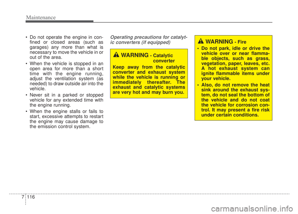 KIA NIRO HYBRID EV 2020 Owners Manual Maintenance
116
7
Do not operate the engine in con-
fined or closed areas (such as
garages) any more than what is
necessary to move the vehicle in or
out of the area.
When the vehicle is stopped in KIA NIRO HYBRID EV 2020 Owners Manual Maintenance
116
7
Do not operate the engine in con-
fined or closed areas (such as
garages) any more than what is
necessary to move the vehicle in or
out of the area.
When the vehicle is stopped in