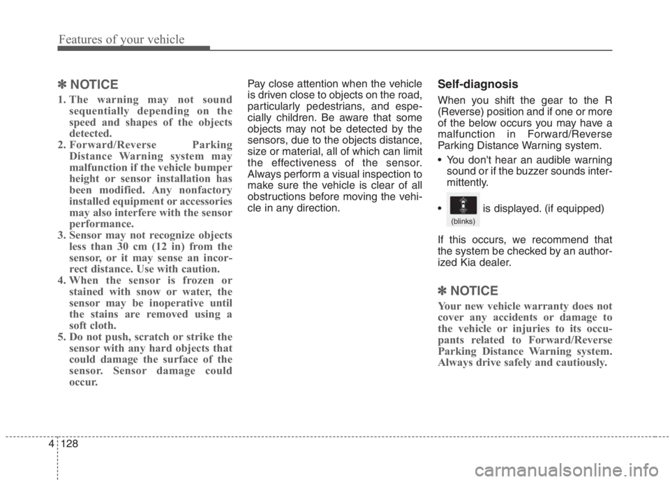 KIA NIRO HYBRID EV 2021 Owners Manual Features of your vehicle
128 4
✽
✽
NOTICE
1. The warning may not sound
sequentially depending on the
speed and shapes of the objects
detected.
2. Forward/Reverse Parking
Distance Warning system m KIA NIRO HYBRID EV 2021 Owners Manual Features of your vehicle
128 4
✽
✽
NOTICE
1. The warning may not sound
sequentially depending on the
speed and shapes of the objects
detected.
2. Forward/Reverse Parking
Distance Warning system m