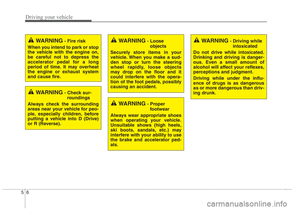 KIA NIRO HYBRID EV 2021 Owners Manual Driving your vehicle
6 5
WARNING- Check sur-
roundings
Always check the surrounding
areas near your vehicle for peo-
ple, especially children, before
putting a vehicle into D (Drive)
or R (Reverse).
W KIA NIRO HYBRID EV 2021 Owners Manual Driving your vehicle
6 5
WARNING- Check sur-
roundings
Always check the surrounding
areas near your vehicle for peo-
ple, especially children, before
putting a vehicle into D (Drive)
or R (Reverse).
W