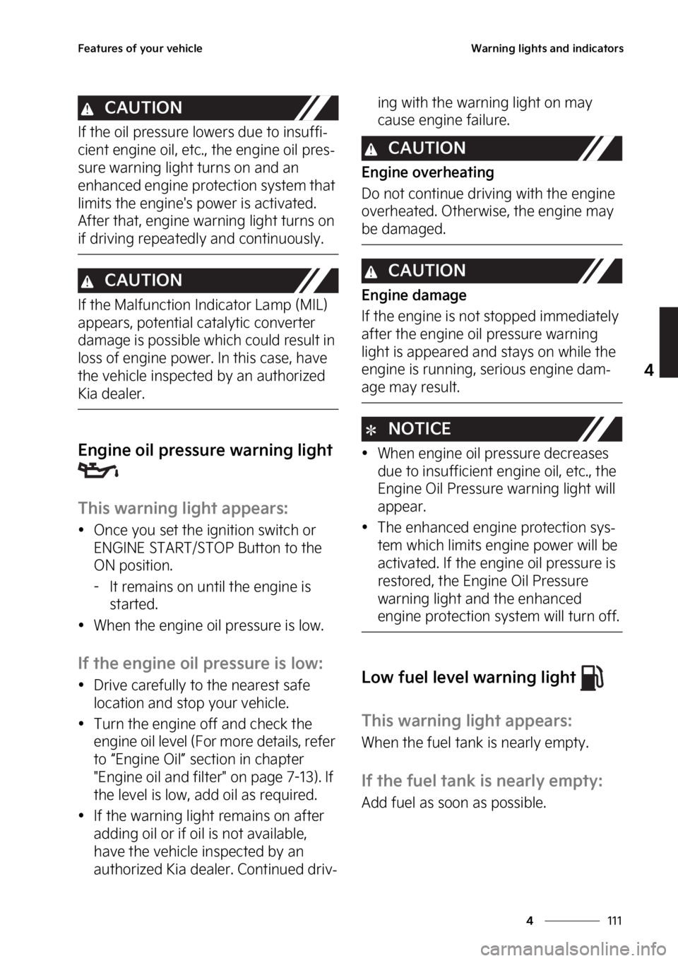 KIA SEDONA 2023  Owners Manual ���
�
�
��F�B�U�V�S�F�T��P�G��Z�P�V�S��W�F�I�J�D�M�F�8�B�S�O�J�O�H��M�J�H�I�U�T��B�O�E��J�O�E�J�D�B�U�P�S�T
�$�"�6�5�*�0�/
�*�G��U�I�F��P�J�M��Q�S�F�T�T�V�S�F��M�P�X�F�S�T��E�V�F��U�