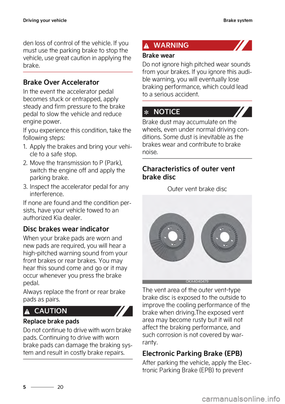 KIA SEDONA 2023  Owners Manual �%�S�J�W�J�O�H��Z�P�V�S��W�F�I�J�D�M�F
��
�
�#�S�B�L�F��T�Z�T�U�F�N
�E�F�O��M�P�T�T��P�G��D�P�O�U�S�P�M��P�G� �U�I�F��W�F�I�J�D�M�F���*�G��Z�P�V�
�N�V�T�U��V�T�F��U�I�F��Q�B�S�L�J�O