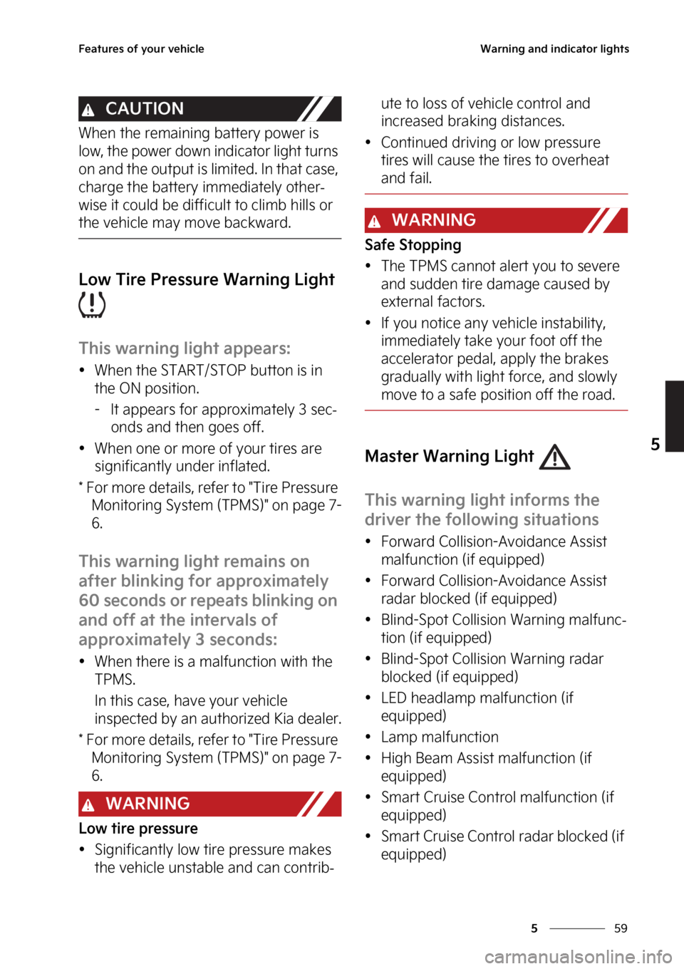 KIA SOUL EV 2023  Owners Manual ��
�
�
��F�B�U�V�S�F�T��P�G��Z�P�V�S��W�F�I�J�D�M�F�8�B�S�O�J�O�H��B�O�E��J�O�E�J�D�B�U�P�S��M�J�H�I�U�T
�$�"�6�5�*�0�/
�8�I�F�O��U�I�F��S�F�N�B�J�O�J�O�H��C�B�U�U�F�S�Z��Q�P�X�F�S��J�
