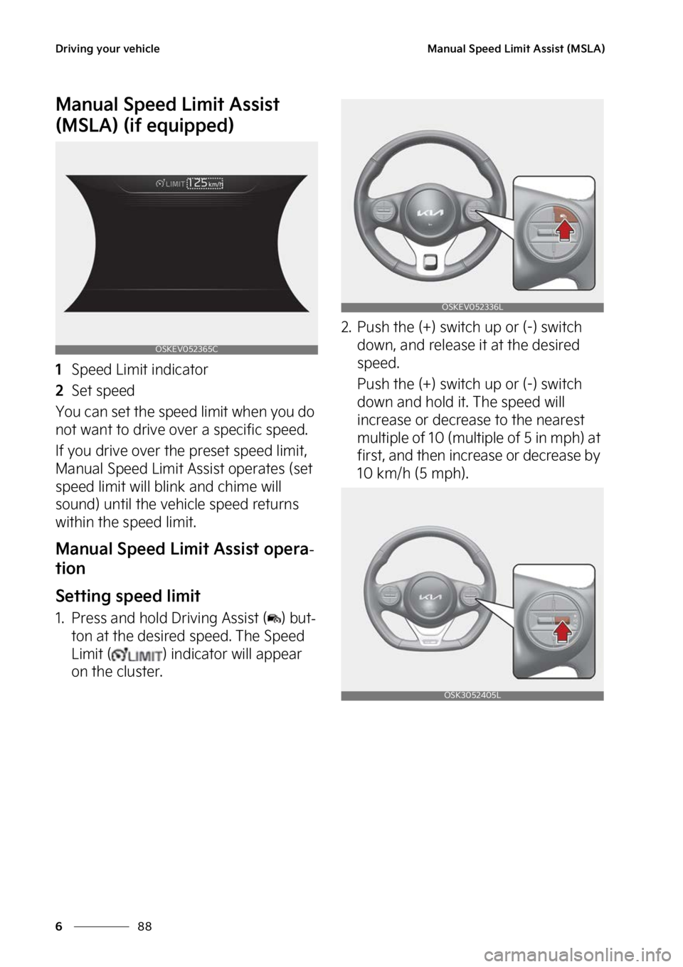 KIA SOUL EV 2023  Owners Manual �%�S�J�W�J�O�H��Z�P�V�S��W�F�I�J�D�M�F
��
�
�.�B�O�V�B�M��4�Q�F�F�E��-�J�N�J�U��"�T�T�J�T�U��	�.�4�-�"�

�.�B�O�V�B�M��4�Q�F�F�E��-�J�N�J�U��"�T�T�J�T�U�
�	�.�4�-�"�
��	�J�G��F�R�V�J�Q�
