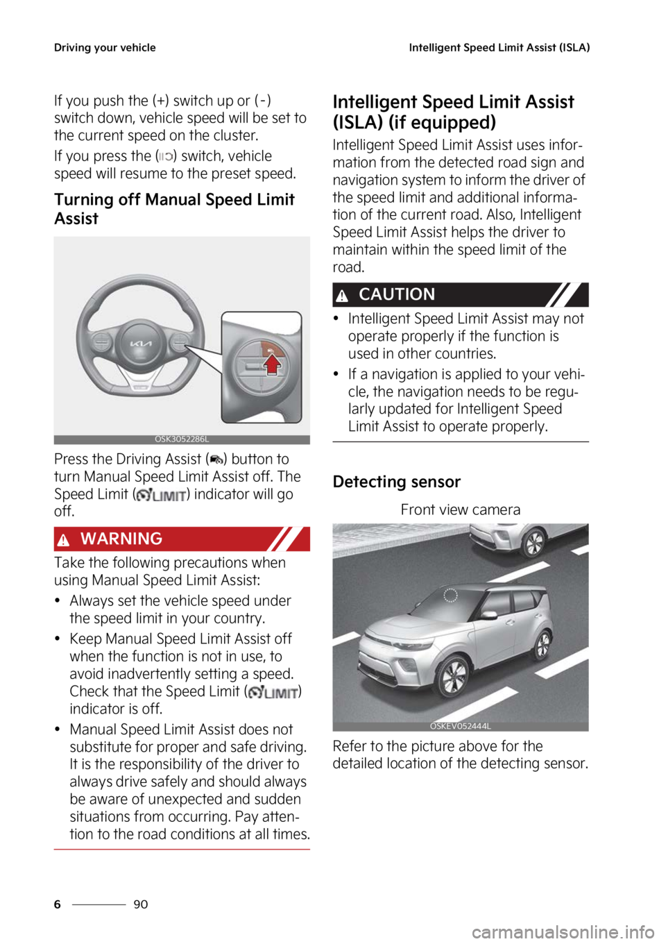 KIA SOUL EV 2023  Owners Manual �%�S�J�W�J�O�H��Z�P�V�S��W�F�I�J�D�M�F
��
�
�*�O�U�F�M�M�J�H�F�O�U��4�Q�F�F�E��-�J�N�J�U��"�T�T�J�T�U��	�*�4�-�"�

�*�G��Z�P�V��Q�V�T�I��U�I�F��	��
��T�X�J�U�D�I��V�Q��P�S��	�m�
�
�