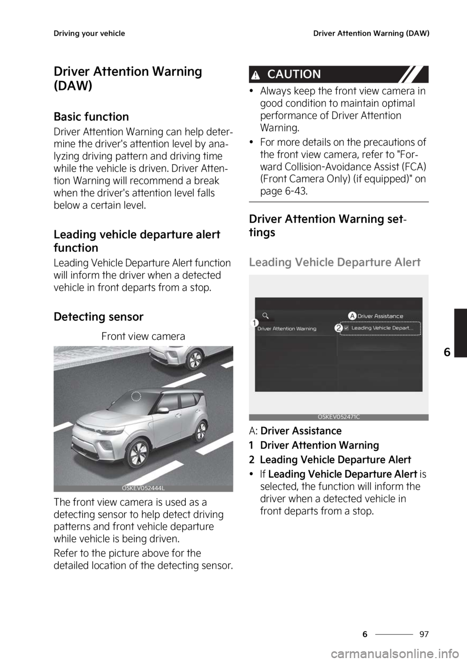 KIA SOUL EV 2023  Owners Manual ��
�
�
�%�S�J�W�J�O�H��Z�P�V�S��W�F�I�J�D�M�F�%�S�J�W�F�S��"�U�U�F�O�U�J�P�O��8�B�S�O�J�O�H��	�%�"�8�

�%�S�J�W�F�S��"�U�U�F�O�U�J�P�O��8�B�S�O�J�O�H�
�	�%�"�8�

�#�B�T�J�D��G�V�O�D�U�J�P