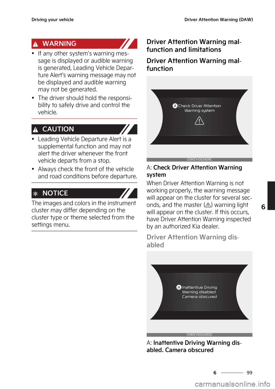 KIA SOUL EV 2023  Owners Manual ��
�
�
�%�S�J�W�J�O�H��Z�P�V�S��W�F�I�J�D�M�F�%�S�J�W�F�S��"�U�U�F�O�U�J�P�O��8�B�S�O�J�O�H��	�%�"�8�

�8�"�3�/�*�/�(
