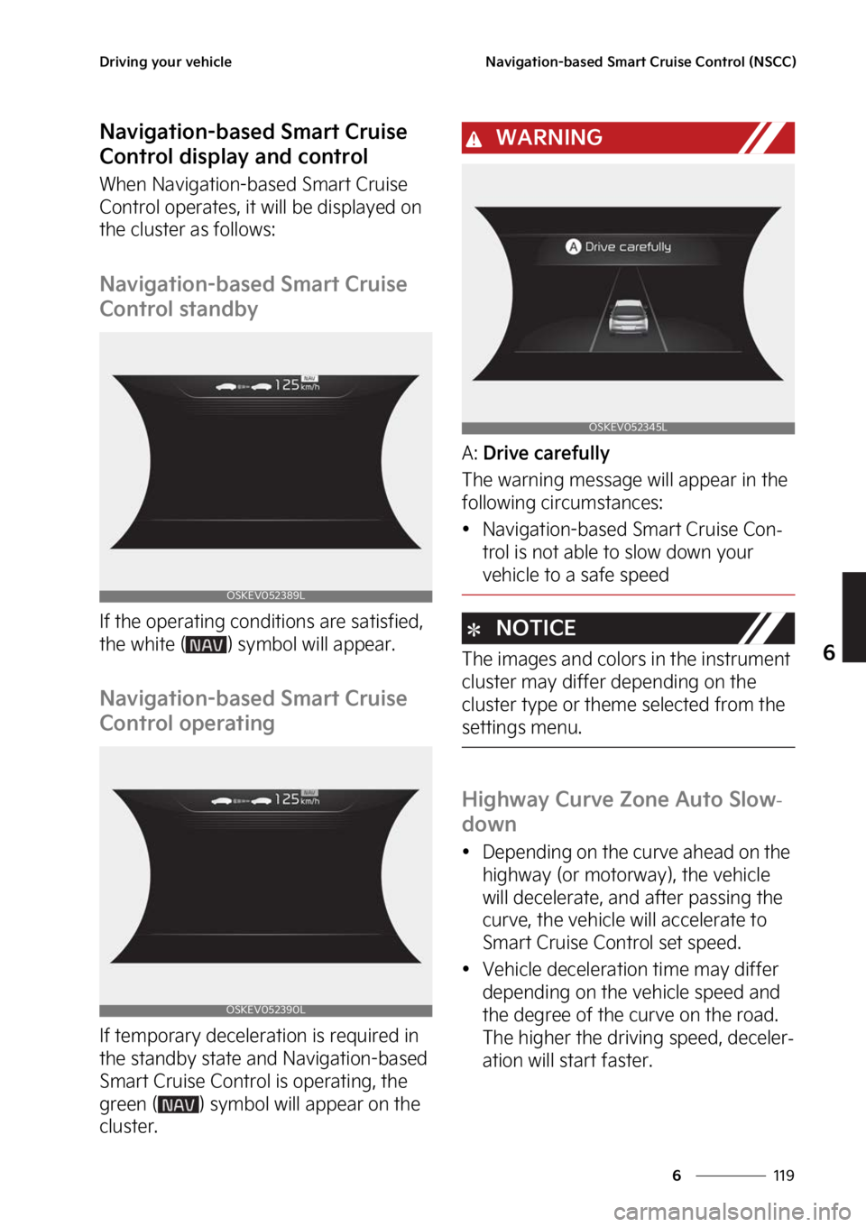KIA SOUL EV 2023  Owners Manual ���
�
�
�%�S�J�W�J�O�H��Z�P�V�S��W�F�I�J�D�M�F�/�B�W�J�H�B�U�J�P�O��C�B�T�F�E��4�N�B�S�U��$�S�V�J�T�F��$�P�O�U�S�P�M��	�/�4�$�$�

�/�B�W�J�H�B�U�J�P�O��C�B�T�F�E��4�N�B�S�U��$�S�V�J�T�F