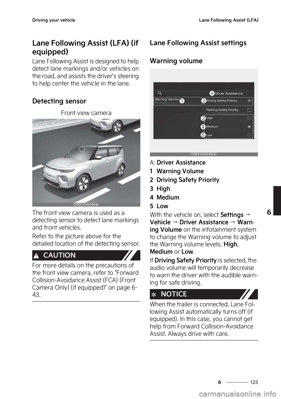 KIA SOUL EV 2023  Owners Manual ���
�
�
�%�S�J�W�J�O�H��Z�P�V�S��W�F�I�J�D�M�F�-�B�O�F���P�M�M�P�X�J�O�H��"�T�T�J�T�U��	�-��"�

�-�B�O�F���P�M�M�P�X�J�O�H��"�T�T�J�T�U��	�-��"�
��	�J�G�
�F�R�V�J�Q�Q�F�E�

�-�B�O�F