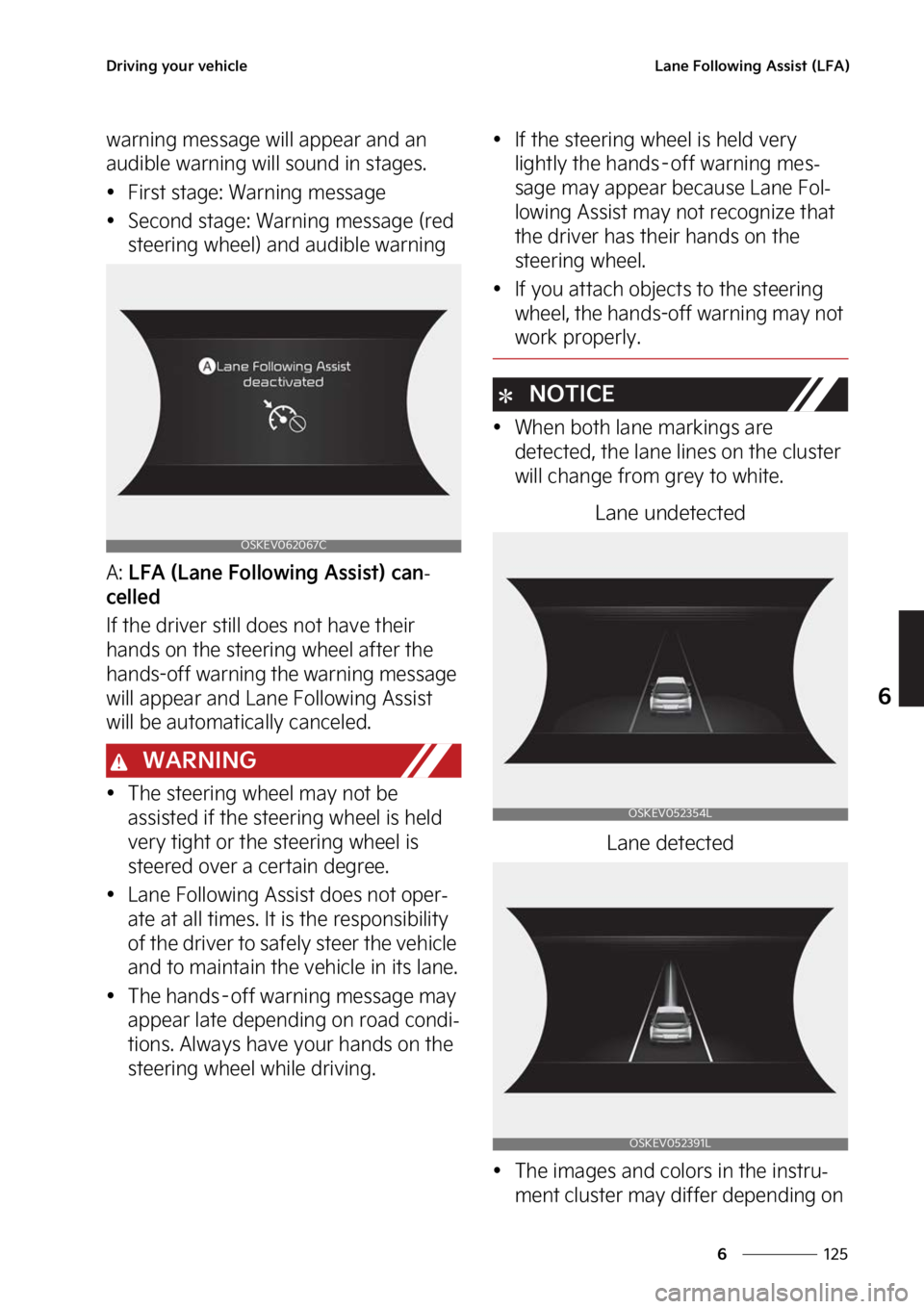 KIA SOUL EV 2023  Owners Manual ���
�
�
�%�S�J�W�J�O�H��Z�P�V�S��W�F�I�J�D�M�F�-�B�O�F���P�M�M�P�X�J�O�H��"�T�T�J�T�U��	�-��"�

�X�B�S�O�J�O�H��N�F�T�T�B�H�F��X�J�M�M��B�Q�Q�F�B�S��B�O�E��B�O�
�B�V�E�J�C�M�F��X�B�