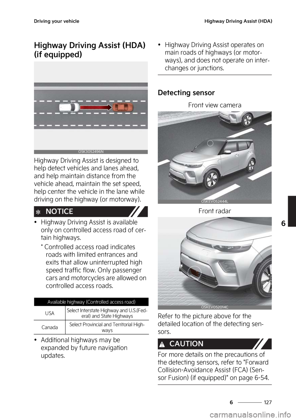 KIA SOUL EV 2023  Owners Manual ���
�
�
�%�S�J�W�J�O�H��Z�P�V�S��W�F�I�J�D�M�F�)�J�H�I�X�B�Z��%�S�J�W�J�O�H��"�T�T�J�T�U��	�)�%�"�

�)�J�H�I�X�B�Z��%�S�J�W�J�O�H��"�T�T�J�T�U��	�)�%�"�
�
�	�J�G��F�R�V�J�Q�Q�F�E�

�)�J
