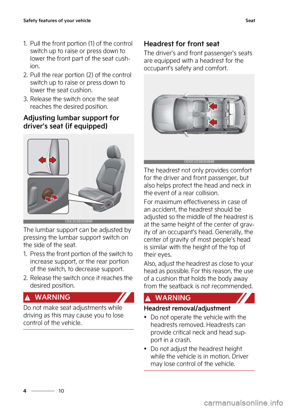 KIA SOUL EV 2023  Owners Manual �4�B�G�F�U�Z��G�F�B�U�V�S�F�T��P�G��Z�P�V�S��W�F�I�J�D�M�F
��
�
�4�F�B�U
�� �1�V�M�M��U�I�F��G�S�P�O�U��Q�P�S�U�J�P�O��	��
��P�G��U�I�F��D�P�O�U�S�P�M�
�T�X�J�U�D�I��V�Q��U�P��S�B