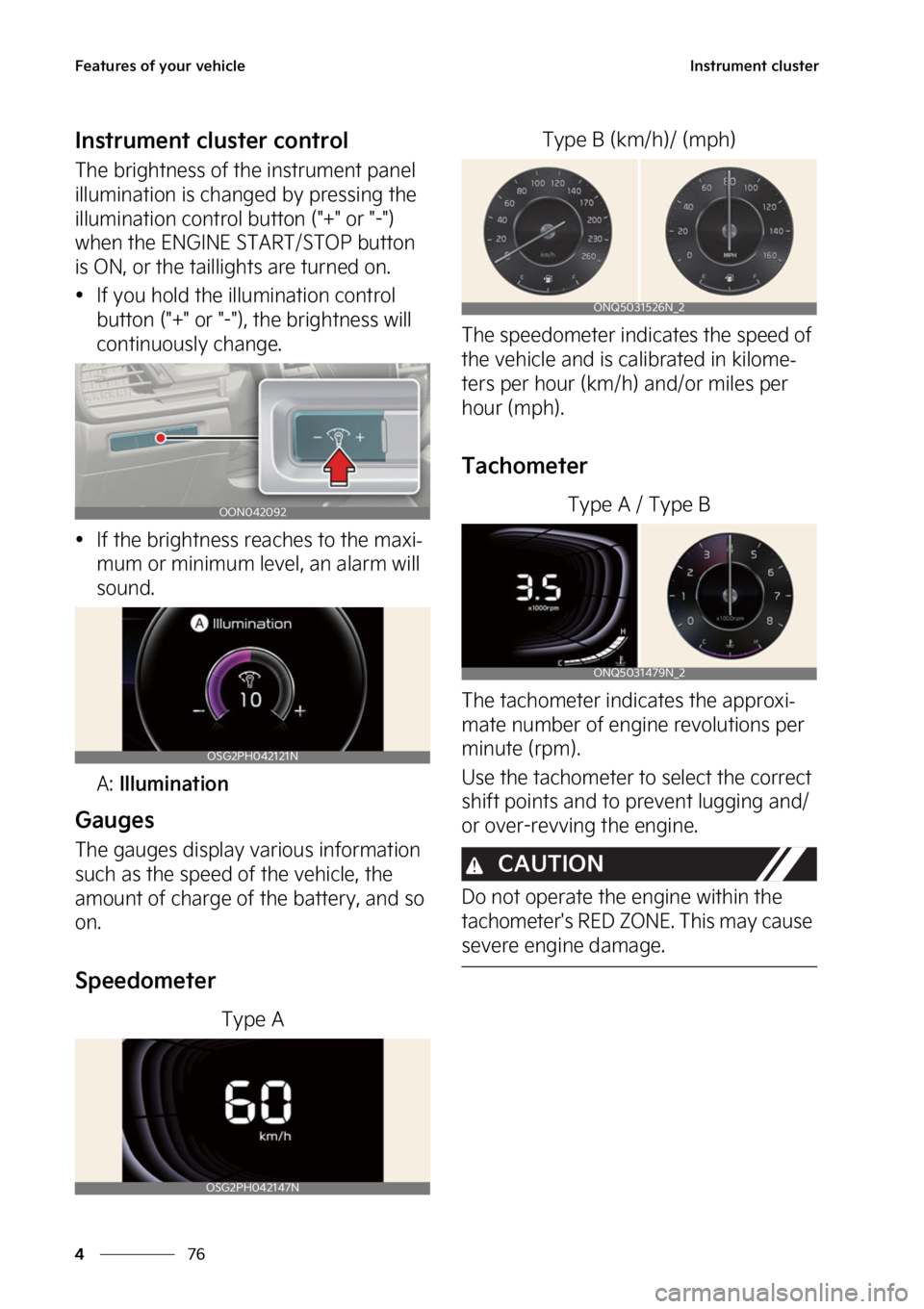 KIA TELLURIDE 2023  Owners Manual ��F�B�U�V�S�F�T��P�G��Z�P�V�S��W�F�I�J�D�M�F
��
�
�*�O�T�U�S�V�N�F�O�U��D�M�V�T�U�F�S
�*�O�T�U�S�V�N�F�O�U��D�M�V�T�U�F�S��D�P�O�U�S�P�M
�5�I�F��C�S�J�H�I�U�O�F�T�T��P�G��U�I�F��J�O�T�U�