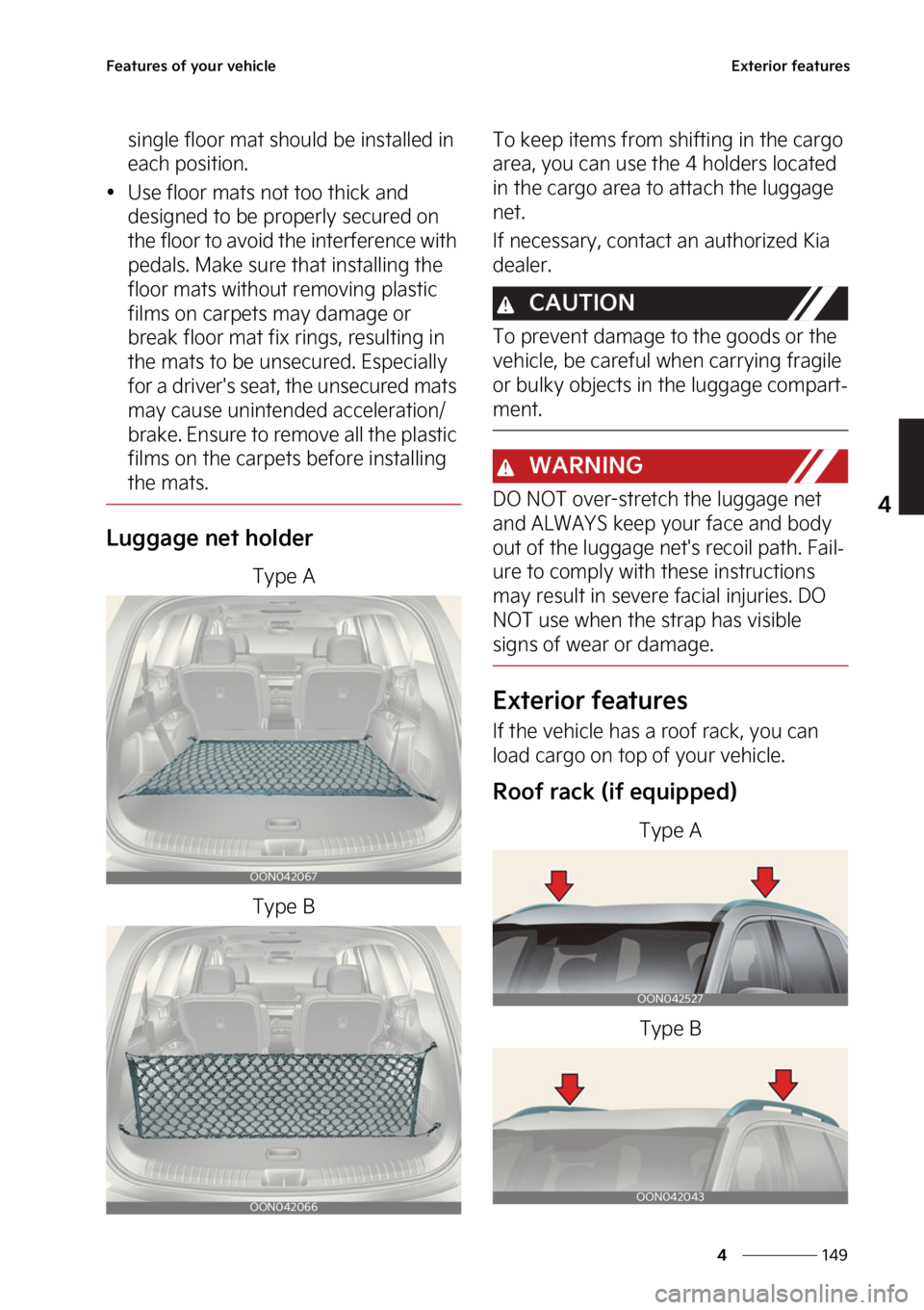 KIA TELLURIDE 2023  Owners Manual ���
�
�
��F�B�U�V�S�F�T��P�G��Z�P�V�S��W�F�I�J�D�M�F�&�Y�U�F�S�J�P�S��G�F�B�U�V�S�F�T
�T�J�O�H�M�F��G�M�P�P�S��N�B�U��T�I�P�V�M�E��C�F��J�O�T�U�B�M�M�F�E��J�O�
�F�B�D�I��Q�P�T�J�U�J�