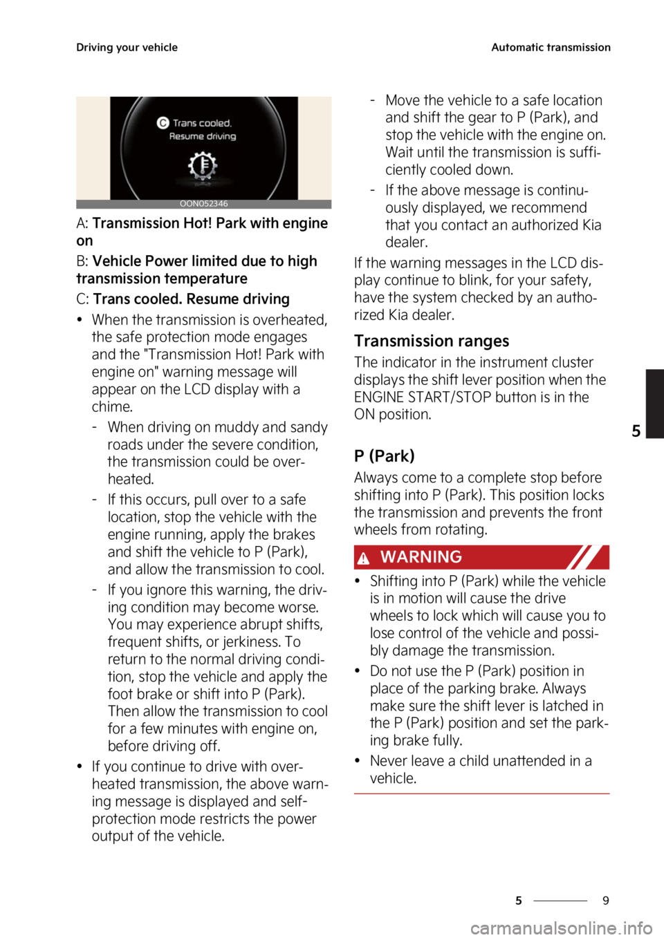 KIA TELLURIDE 2023  Owners Manual �
�
�
�%�S�J�W�J�O�H��Z�P�V�S��W�F�I�J�D�M�F�"�V�U�P�N�B�U�J�D��U�S�B�O�T�N�J�T�T�J�P�O
�"���5�S�B�O�T�N�J�T�T�J�P�O��)�P�U���1�B�S�L��X�J�U�I��F�O�H�J�O�F�
�P�O
�#���7�F�I�J�D�M�F��1