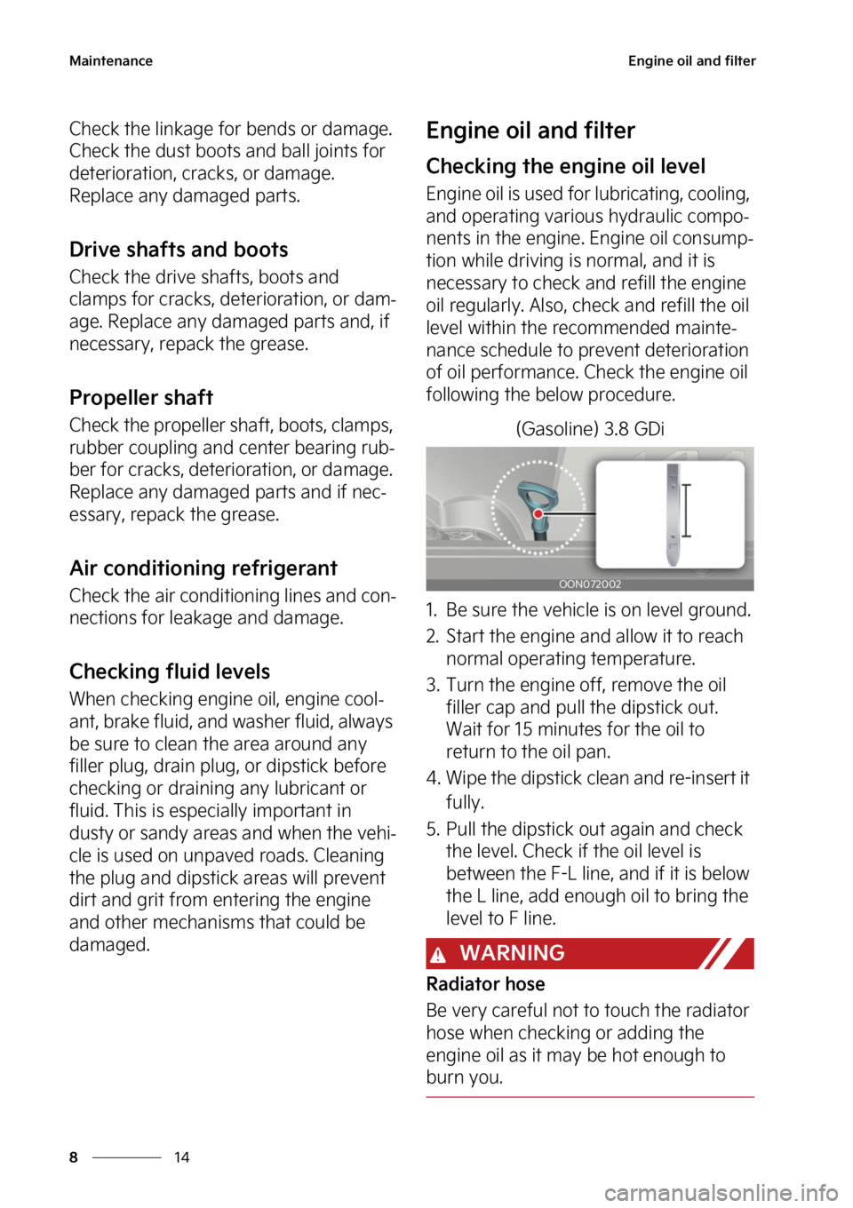 KIA TELLURIDE 2023  Owners Manual �.�B�J�O�U�F�O�B�O�D�F
��
�
�&�O�H�J�O�F��P�J�M��B�O�E��G�J�M�U�F�S
�$�I�F�D�L��U�I�F��M�J�O�L�B�H�F��G�P�S��C�F�O�E�T��P�S��E�B�N�B�H�F��
�$�I�F�D�L��U�I�F��E�V�T�U��C�P�P�U�T��B�O�