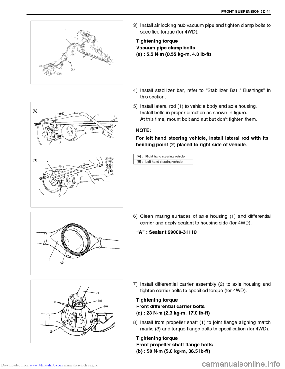 SUZUKI JIMNY 2005 3.G Service Workshop Manual Downloaded from www.Manualslib.com manuals search engine FRONT SUSPENSION 3D-41
3) Install air locking hub vacuum pipe and tighten clamp bolts to
specified torque (for 4WD).
Tightening torque
Vacuum p SUZUKI JIMNY 2005 3.G Service Workshop Manual Downloaded from www.Manualslib.com manuals search engine FRONT SUSPENSION 3D-41
3) Install air locking hub vacuum pipe and tighten clamp bolts to
specified torque (for 4WD).
Tightening torque
Vacuum p
