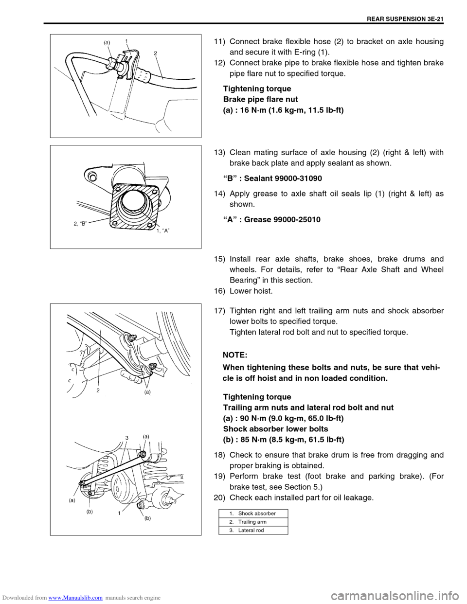 SUZUKI JIMNY 2005 3.G Service Workshop Manual Downloaded from www.Manualslib.com manuals search engine REAR SUSPENSION 3E-21
11) Connect brake flexible hose (2) to bracket on axle housing
and secure it with E-ring (1).
12) Connect brake pipe to b SUZUKI JIMNY 2005 3.G Service Workshop Manual Downloaded from www.Manualslib.com manuals search engine REAR SUSPENSION 3E-21
11) Connect brake flexible hose (2) to bracket on axle housing
and secure it with E-ring (1).
12) Connect brake pipe to b