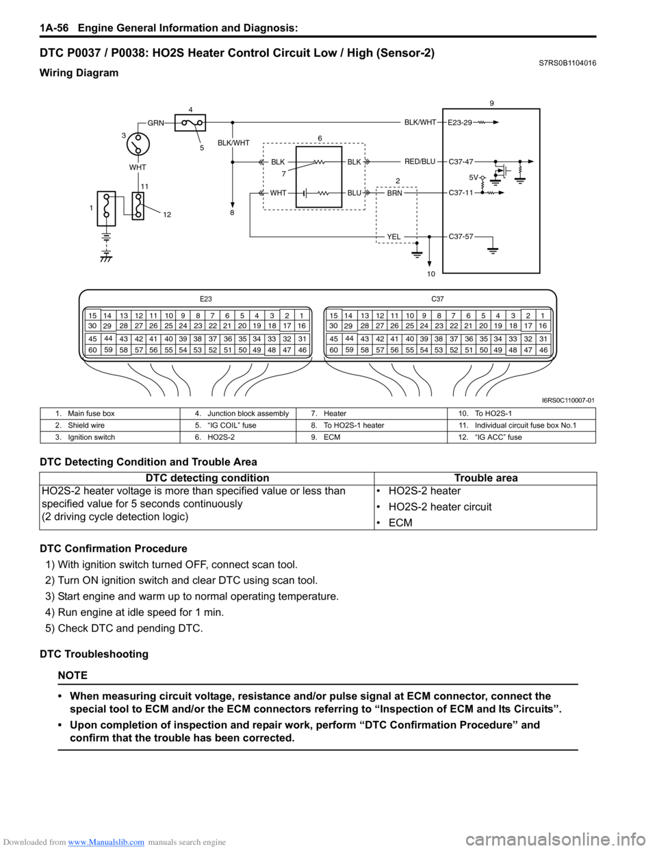 SUZUKI SWIFT 2007 2.G Service Workshop Manual Downloaded from www.Manualslib.com manuals search engine 1A-56 Engine General Information and Diagnosis: 
DTC P0037 / P0038: HO2S Heater Control Circuit Low / High (Sensor-2)S7RS0B1104016
Wiring Diagr