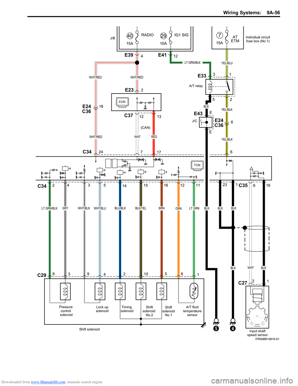 SUZUKI SWIFT 2005 2.G Service Workshop Manual Downloaded from www.Manualslib.com manuals search engine Wiring Systems:  9A-56
ORN
TCM
Lock up
solenoidA/T fluid
temperature sensorShift
solenoid   No.2 Shift
solenoid  No.1
11
12
C291
6
BLK/YEL
3
2
