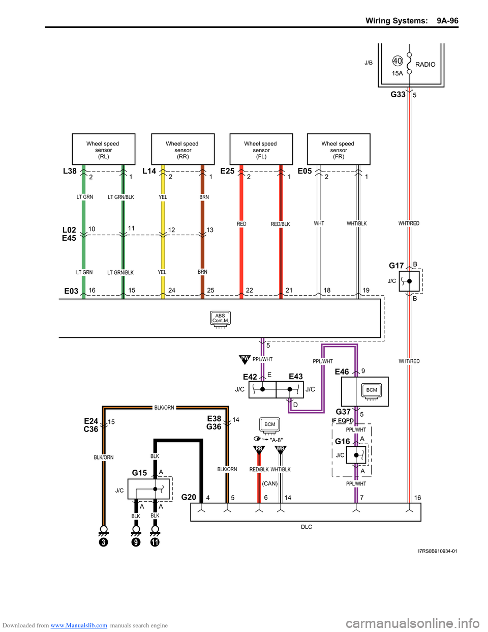 SUZUKI SWIFT 2004 2.G Service Workshop Manual Downloaded from www.Manualslib.com manuals search engine Wiring Systems:  9A-96
YEL
ABS
Cont.M
L38
LT GRN/BLKLT GRN
LT GRN/BLKLT GRN
L02 
E451011
Wheel speed 
sensor(RL)
BRN
YELBRN
13
12
L14
Wheel spe