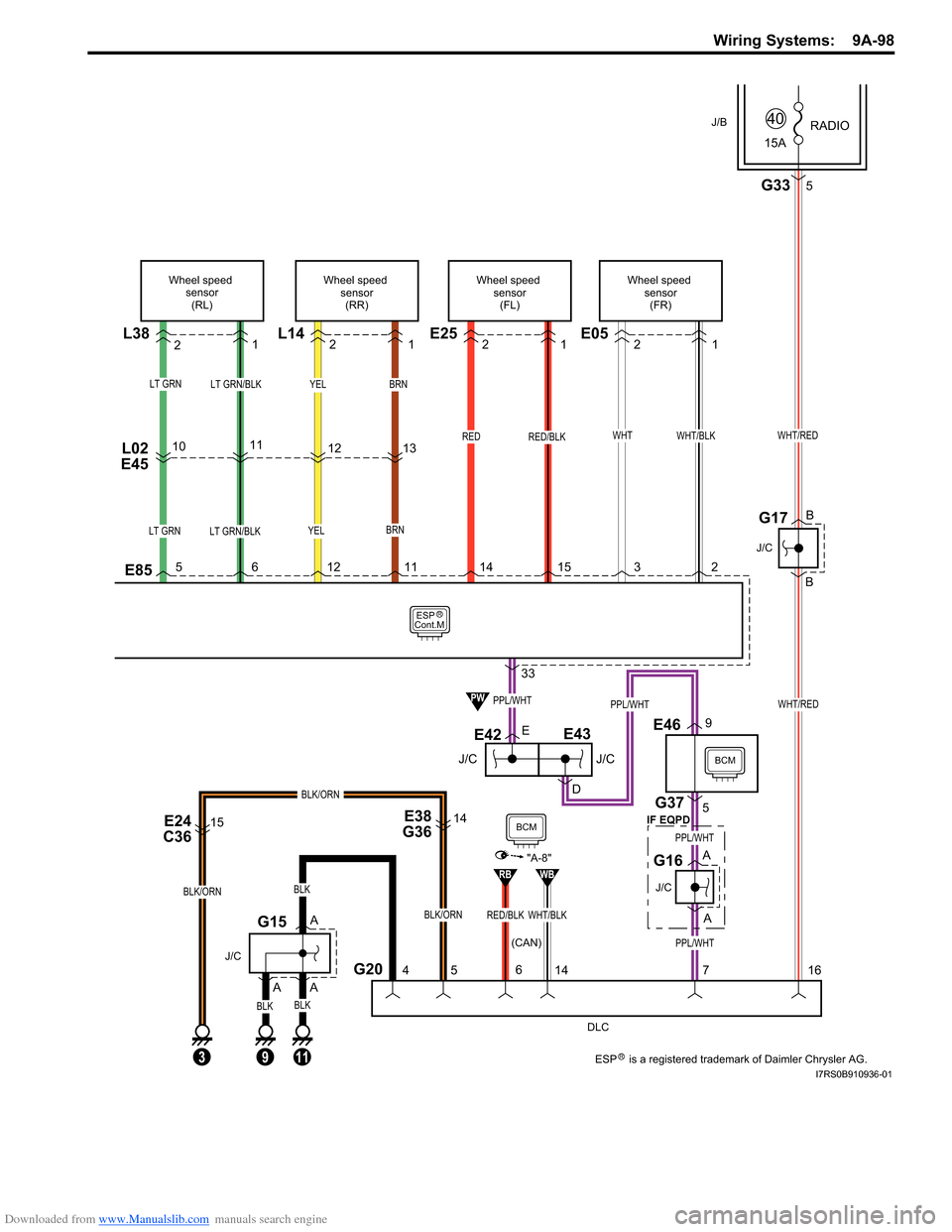 SUZUKI SWIFT 2004 2.G Service Workshop Manual Downloaded from www.Manualslib.com manuals search engine Wiring Systems:  9A-98
YEL
ESP   
Cont.M
L38
LT GRN/BLKLT GRN
LT GRN/BLKLT GRN
L02 
E4510
5 6 12 11 14 15 3 211
Wheel speed  sensor(RL)
BRN
YEL