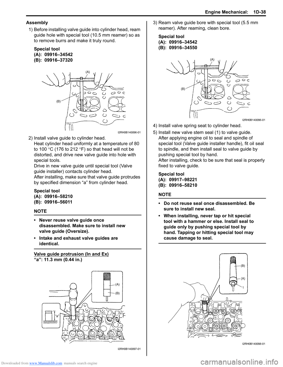 SUZUKI SWIFT 2008 2.G Service Workshop Manual Downloaded from www.Manualslib.com manuals search engine Engine Mechanical:  1D-38
Assembly1) Before installing  valve guide into cylinder head, ream 
guide hole with special tool (10.5 mm reamer) so 