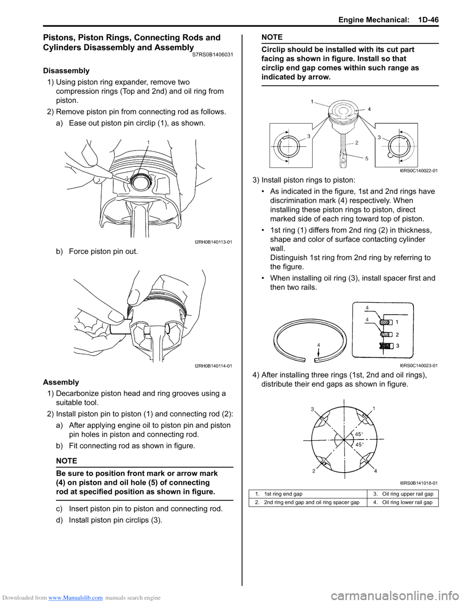 SUZUKI SWIFT 2008 2.G Service Workshop Manual Downloaded from www.Manualslib.com manuals search engine Engine Mechanical:  1D-46
Pistons, Piston Rings, Connecting Rods and 
Cylinders Disassembly and Assembly
S7RS0B1406031
Disassembly1) Using pist
