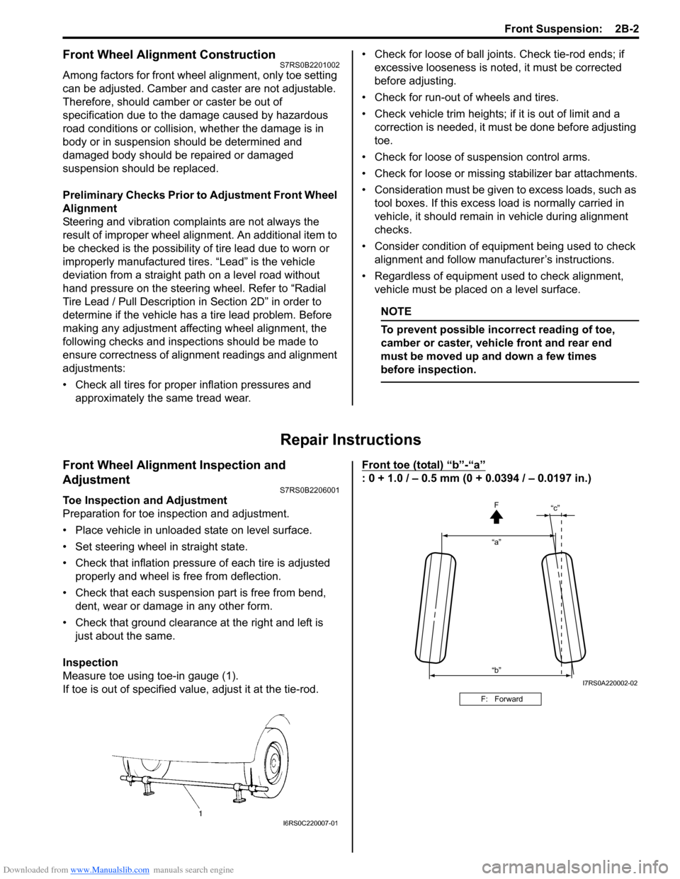 SUZUKI SWIFT 2008 2.G Service Workshop Manual Downloaded from www.Manualslib.com manuals search engine Front Suspension:  2B-2
Front Wheel Alignment ConstructionS7RS0B2201002
Among factors for front wheel alignment, only toe setting 
can be adjus
