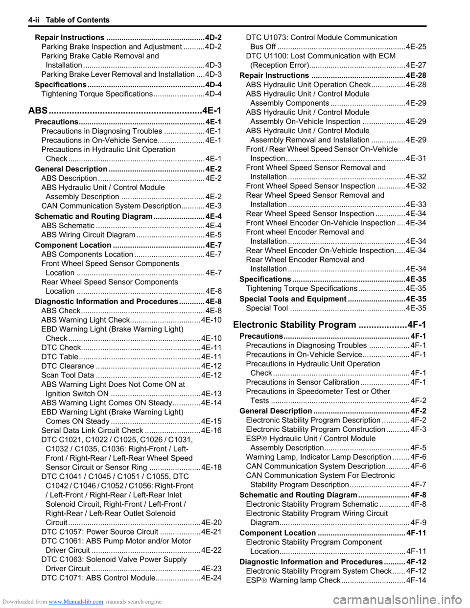 SUZUKI SWIFT 2008 2.G Service Workshop Manual Downloaded from www.Manualslib.com manuals search engine 4-ii Table of Contents
Repair Instructions ..............................................4D-2Parking Brake Inspection and Adjustment ..........