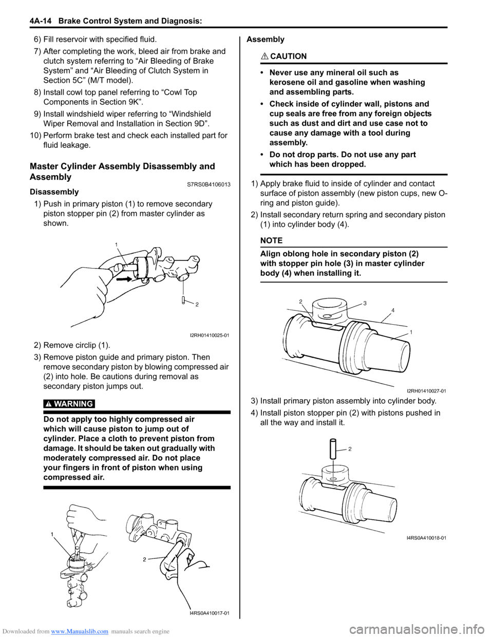 SUZUKI SWIFT 2007 2.G Service Workshop Manual Downloaded from www.Manualslib.com manuals search engine 4A-14 Brake Control System and Diagnosis: 
6) Fill reservoir with specified fluid.
7) After completing the work, bleed air from brake and clutc