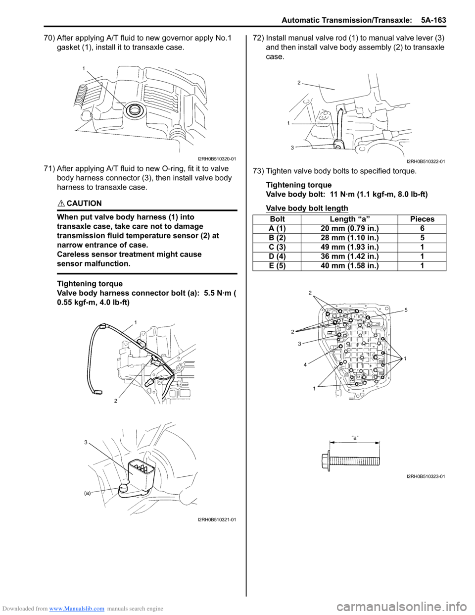 SUZUKI SWIFT 2007 2.G Service Workshop Manual Downloaded from www.Manualslib.com manuals search engine Automatic Transmission/Transaxle:  5A-163
70) After applying A/T fluid to new governor apply No.1 gasket (1), install it  to transaxle case.
71