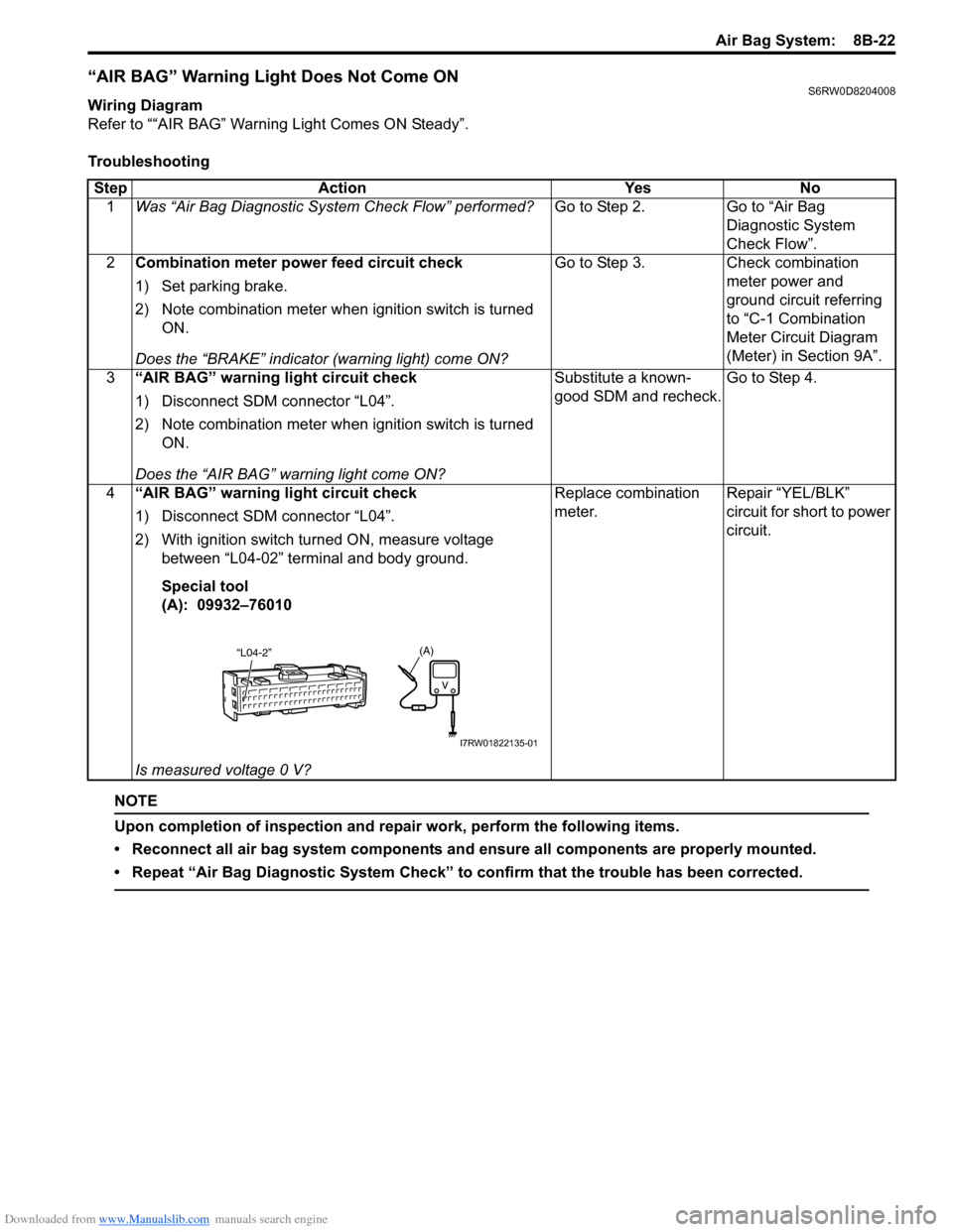 SUZUKI SX4 2006 1.G Service Workshop Manual Downloaded from www.Manualslib.com manuals search engine Air Bag System:  8B-22
“AIR BAG” Warning Light Does Not Come ONS6RW0D8204008
Wiring Diagram
Refer to ““AIR BAG” Warning Light Comes O