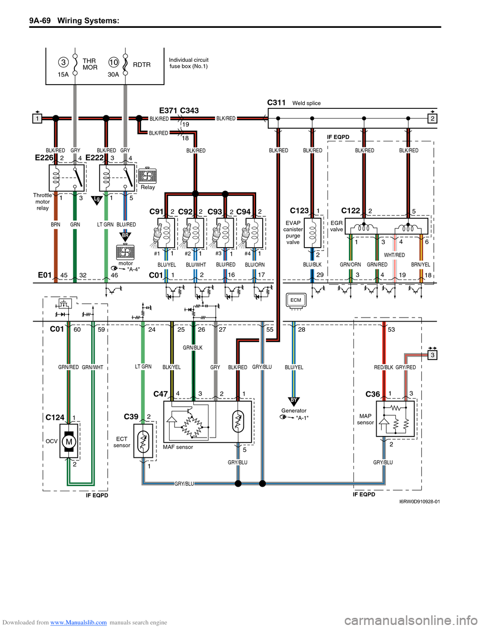 SUZUKI SX4 2006 1.G Service Workshop Manual Downloaded from www.Manualslib.com manuals search engine 9A-69 Wiring Systems: 
2C39
LT GRN
1
C47 C01
C01
C124
ECM
C912
1C922
1C932
1C942
1
#2 #1#3
#4
BLU/REDBLU/WHTBLU/YELBLU/ORN
BLK/RED
BLU/BLKGRN/O