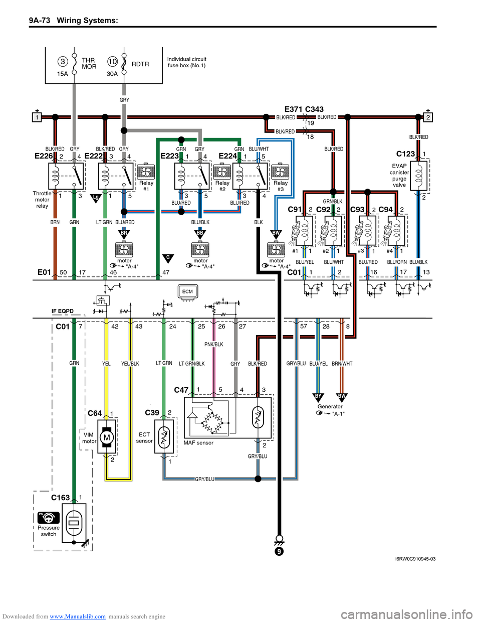 SUZUKI SX4 2006 1.G Service Workshop Manual Downloaded from www.Manualslib.com manuals search engine 9A-73 Wiring Systems: 
2C39
LT GRN
1
C47C01
C01
Pressure
switch
C64
ECM
C912
1C922
1C932
1C942
1
#2 #1#3
#4
BLU/REDBLU/WHTBLU/YELBLU/ORN
BLK/RE