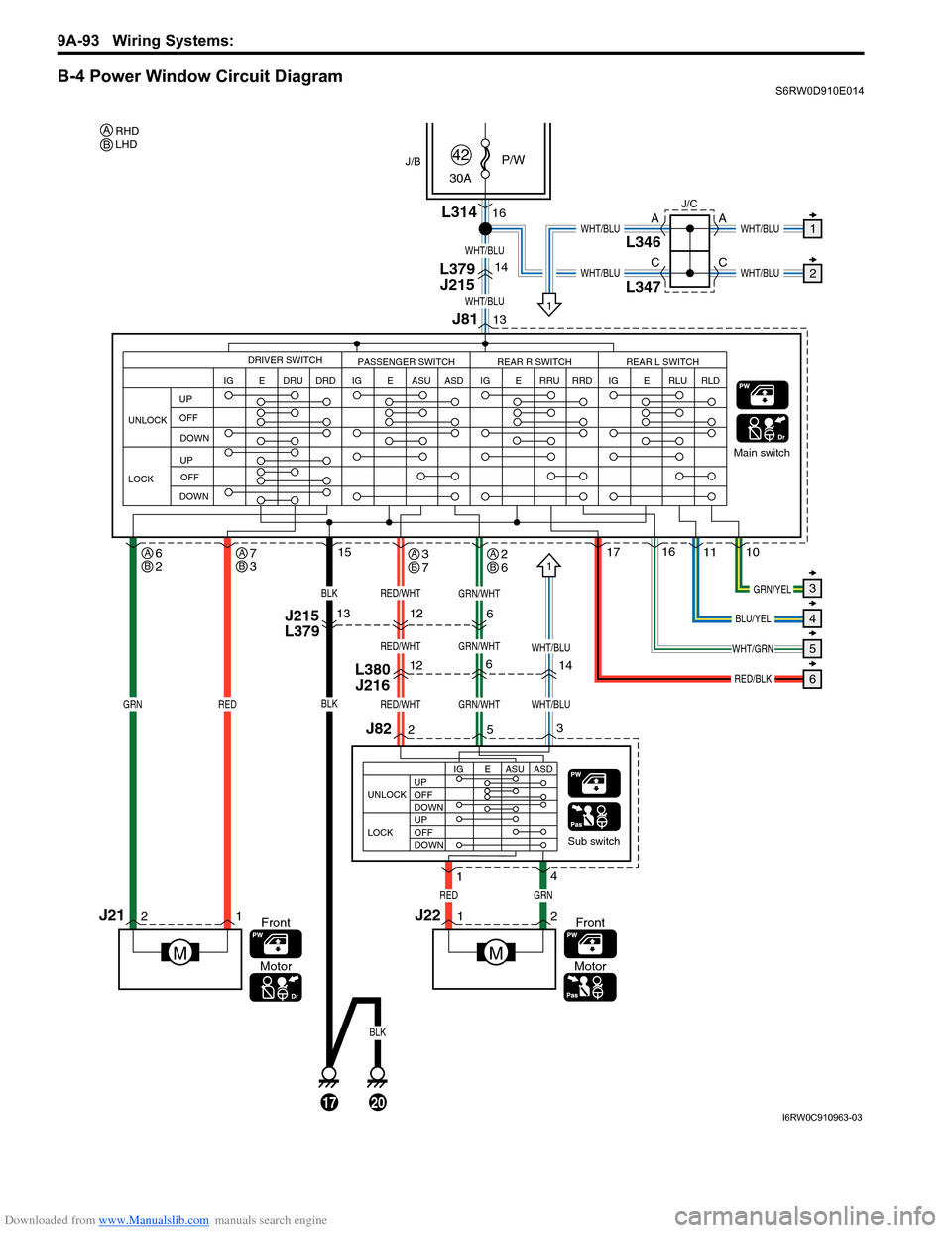 SUZUKI SX4 2006 1.G Service Workshop Manual Downloaded from www.Manualslib.com manuals search engine 9A-93 Wiring Systems: 
B-4 Power Window Circuit DiagramS6RW0D910E014
21
J82
L380
J216 J215
L3791212 13
6
14 616
235
1011
1716
1
4 30AP/W
42
Sub