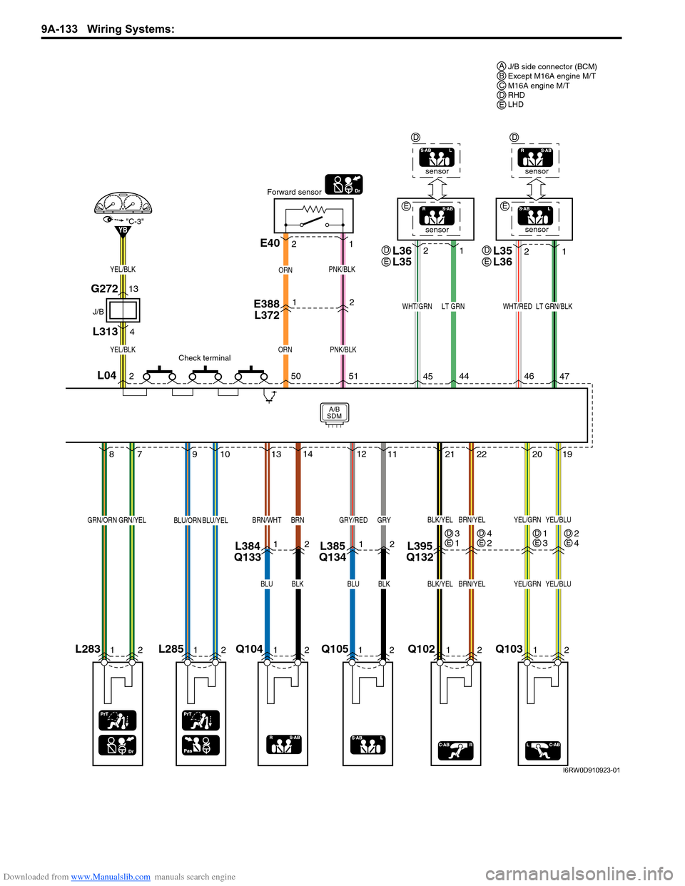 SUZUKI SX4 2006 1.G Service Workshop Manual Downloaded from www.Manualslib.com manuals search engine 9A-133 Wiring Systems: 
Q102
Q10312
212220
19
BLK/YELBRN/YELYEL/GRNYEL/BLU
BLK/YELBRN/YELYEL/GRNYEL/BLU
12
L395 
Q132
1 2
2
454446
47
sensorsen