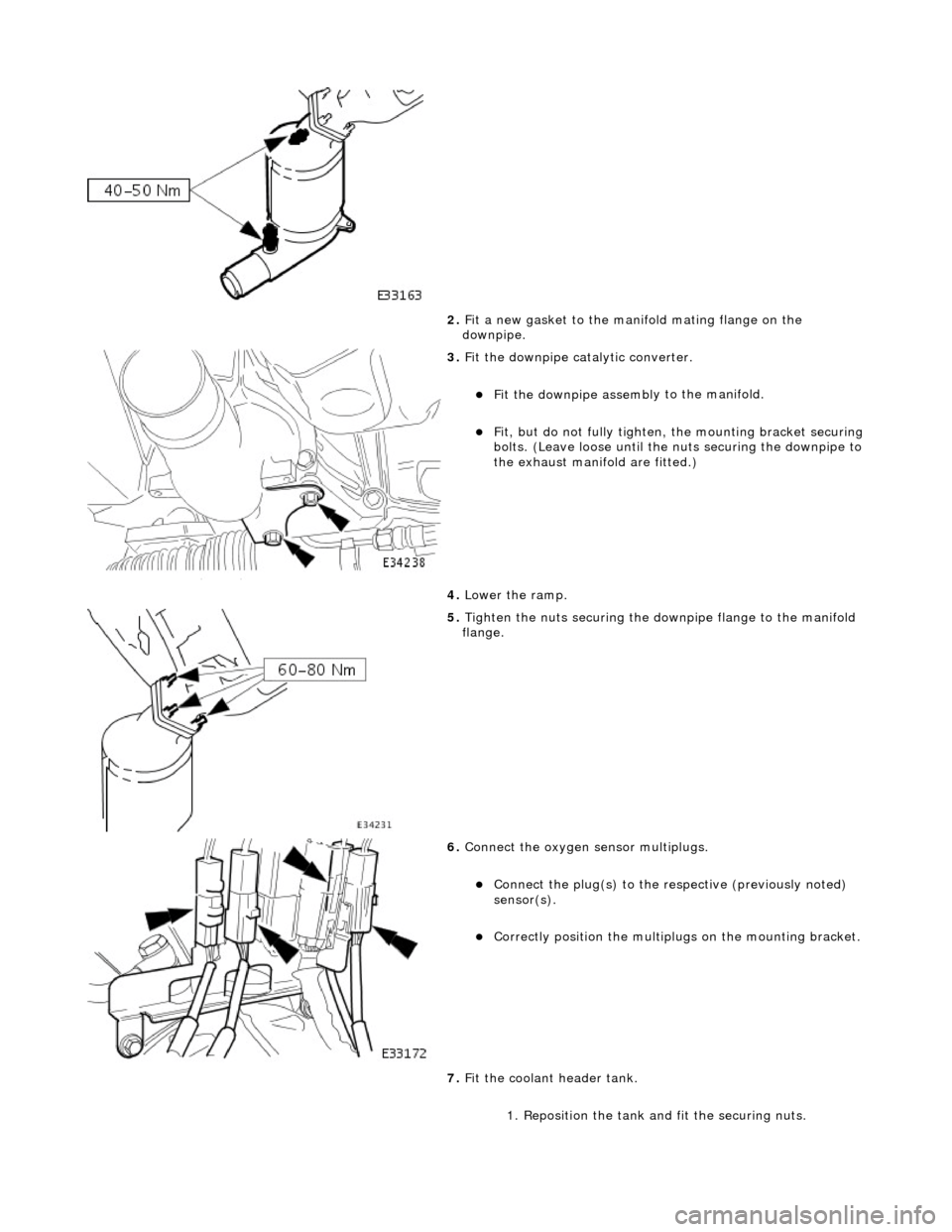 JAGUAR X308 1998 2.G Workshop Manual  
2. Fit a ne
 w gasket to the mani
fold mating flange on the 
downpipe. 
 
3.  Fit
  the downpipe catalytic converter. 
Fit the down
pipe assemb l
 y to the manifold.  
Fi
t,
  but do not fully