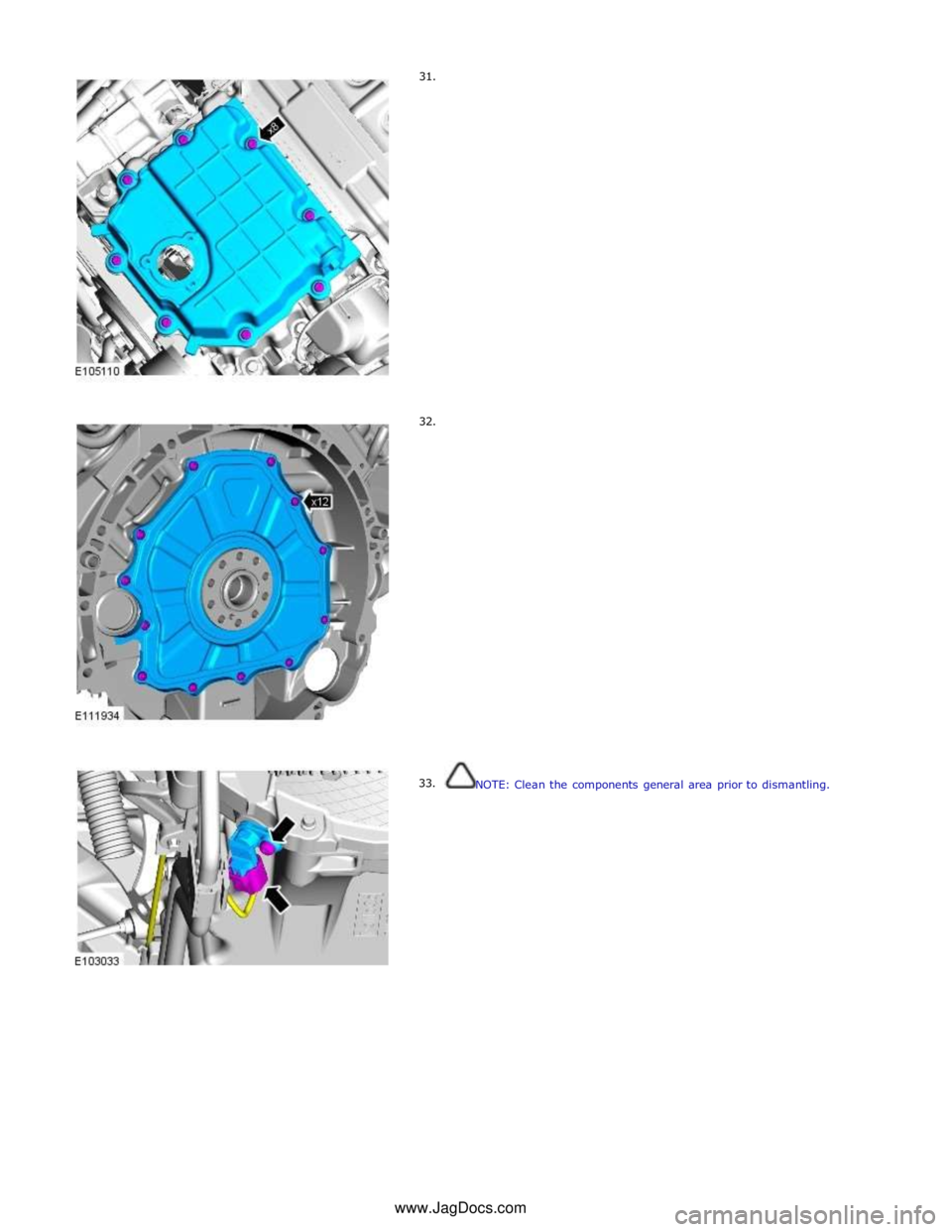 JAGUAR XFR 2010 1.G Workshop Manual      31. 
     32. 
33.  
 
 
 
 
 
 
 
 
 
 
 
 
 
 
 
 
 
 
 
 
 
 
 
 
 
 
 
 
 
 
 
 
 
 
 
 
 
 
 
 
 
 
 
 
 
 
 
 
 
 
 
 
 
NOTE: Clean the components general area prior to dismantling. www.Ja