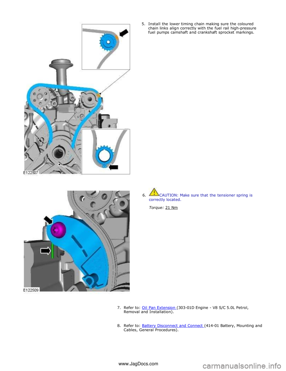 JAGUAR XFR 2010 1.G Workshop Manual  
 
 
 
 
 
 
 
 
 
 
 
 
 
 
 
7. Refer to: Oil Pan Extension (303-01D Engine - V8 S/C 5.0L Petrol, Removal and Installation). 
 
8. Refer to: Battery Disconnect and Connect (414-01 Battery, Mounting