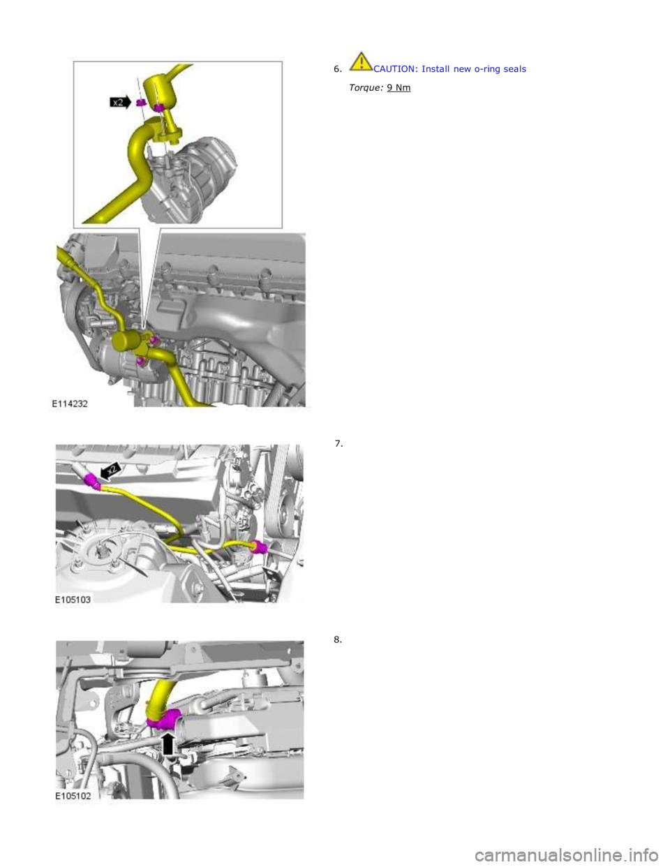 JAGUAR XFR 2010 1.G Workshop Manual  
6. CAUTION: Install new o-ring seals 
 
Torque: 9 Nm  
 
 
 
 
 
 
 
 
 
 
 
 
 
 
 
 
 
 
 
 
 
 
 
 
 
 
 
 
 
 
 
        7. 
8.  