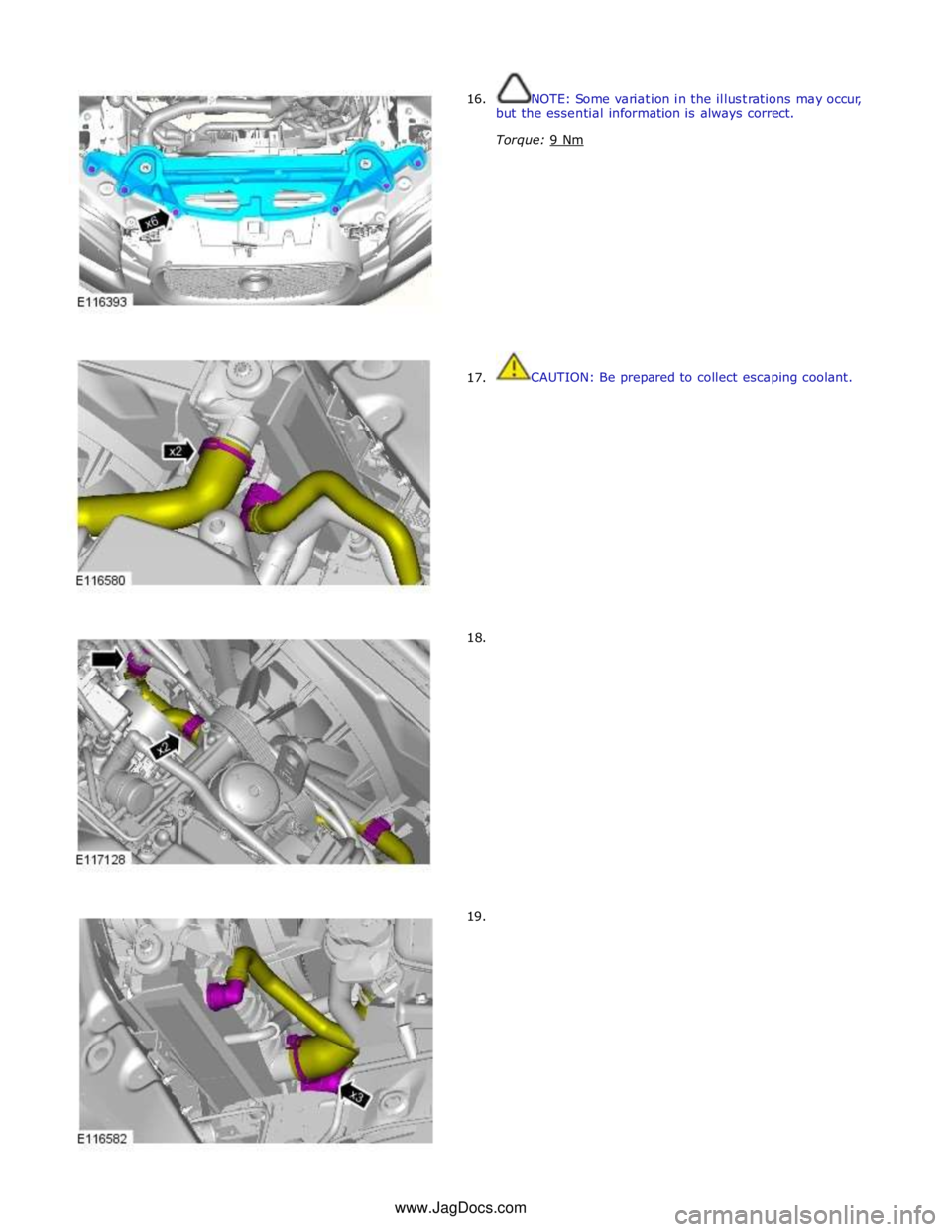 JAGUAR XFR 2010 1.G Workshop Manual  
16. 
 
 
 
 
 
 
 
 
 
 
 
 
 
 
 
 
      17. 
      18. 
19. NOTE: Some variation in the illustrations may occur, 
but the essential information is always correct. 
Torque: 9 Nm  
 
 
 
 
 
 
 
 
