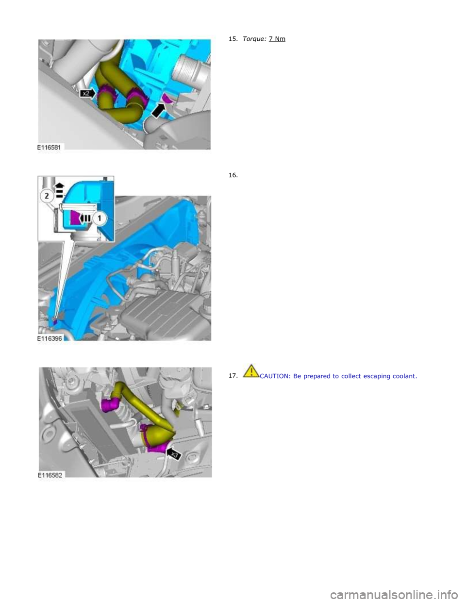 JAGUAR XFR 2010 1.G Workshop Manual       15. 
      16. 
17. Torque: 7 Nm  
 
 
 
 
 
 
 
 
 
 
 
 
 
 
 
 
 
 
 
 
 
 
 
 
 
 
 
 
 
 
 
 
 
 
 
 
 
 
 
 
 
 
 
CAUTION: Be prepared to collect escaping coolant.  