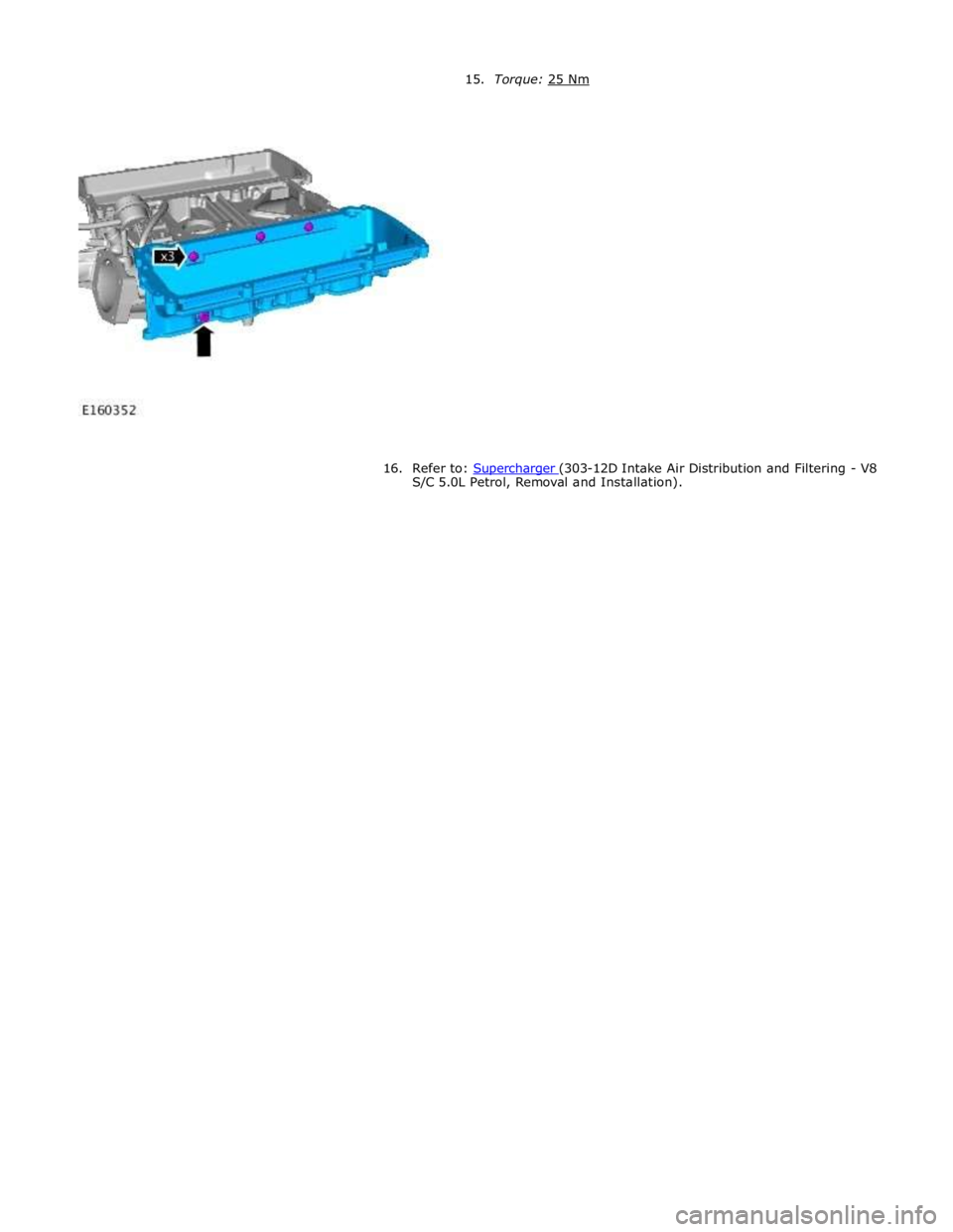 JAGUAR XFR 2010 1.G Workshop Manual  
 
 
 
 
 
 
 
 
 
 
 
 
 
 
 
 
 
 
16. Refer to: Supercharger (303-12D Intake Air Distribution and Filtering - V8 S/C 5.0L Petrol, Removal and Installation).  