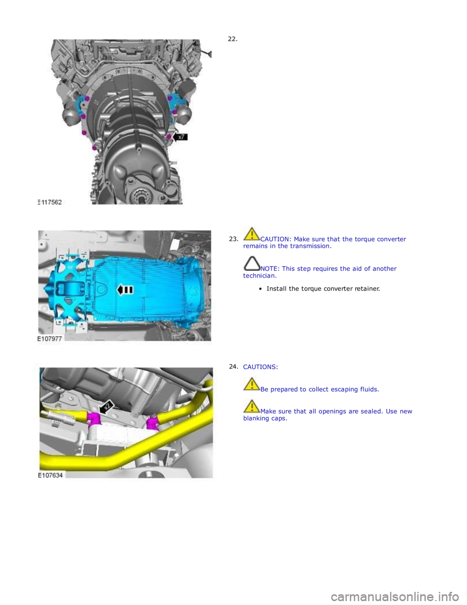 JAGUAR XFR 2010 1.G Workshop Manual       22. 
      23. 
24.  
 
 
 
 
 
 
 
 
 
 
 
 
 
 
 
 
 
 
 
 
 
 
 
 
 
 
CAUTION: Make sure that the torque converter 
remains in the transmission. 
 
 
NOTE: This step requires the aid of anot