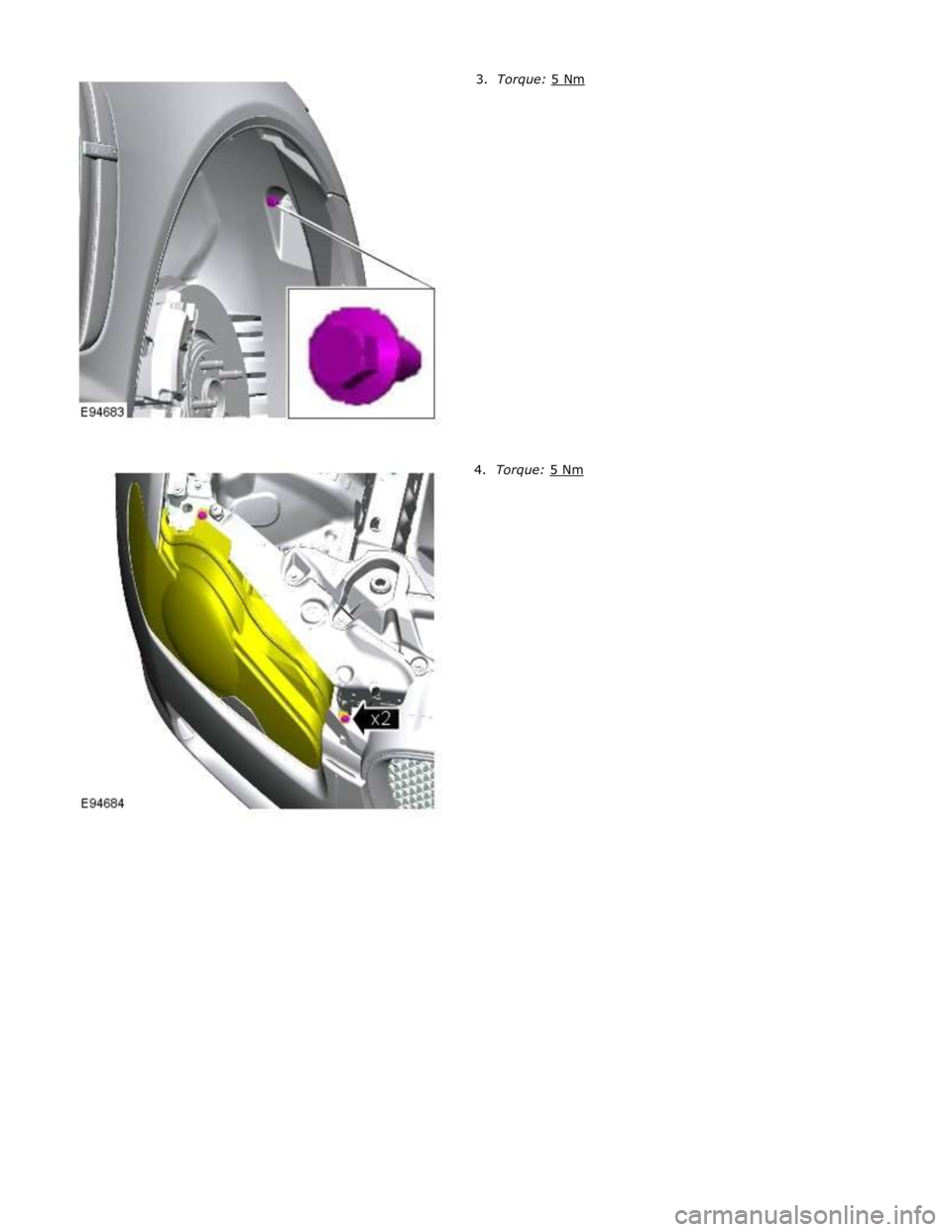 JAGUAR XFR 2010 1.G Workshop Manual 4.  Torque: 5 Nm  