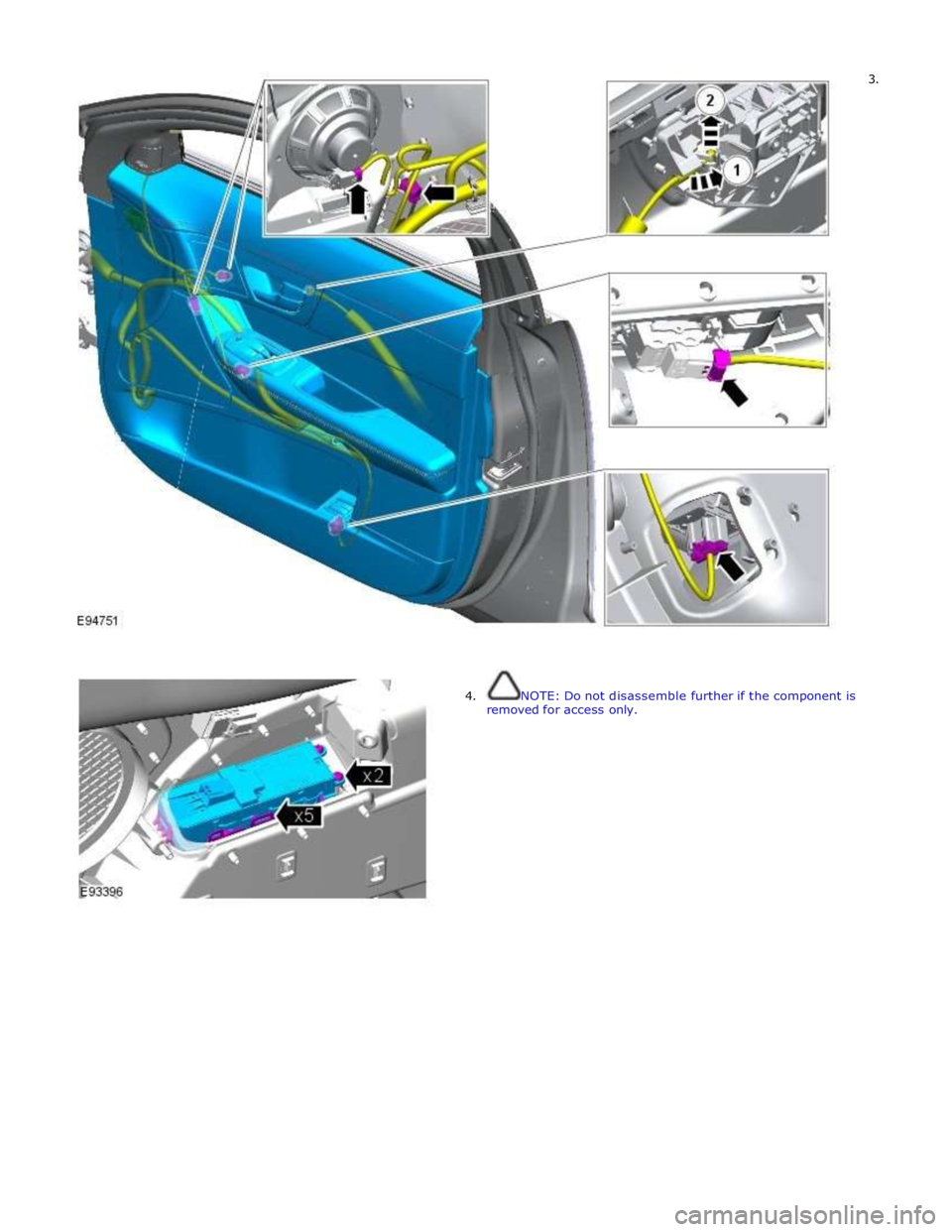 JAGUAR XFR 2010 1.G Workshop Manual 3. 
 
 
 
 
 
 
 
 
 
 
 
 
 
 
 
 
 
 
 
 
 
 
 
 
 
 
 
 
 
 
 
 
4.  NOTE: Do not disassemble further if the component is removed for access only.  